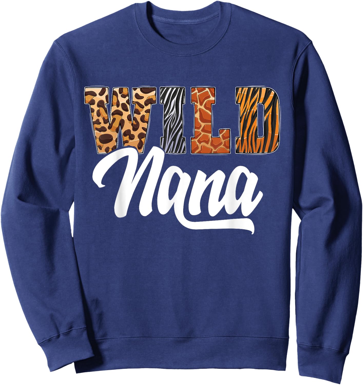 Wild Nana Zoo Born Wild Birthday Safari Jungle Sweatshirt - Sweatshirt | Navy
