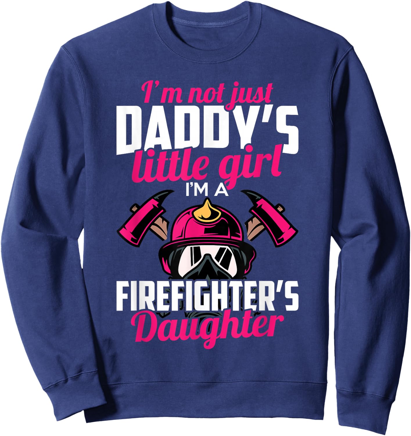 Firefighter Daughter Design for Kids Firefighter Toddler Sweatshirt - Sweatshirt | Navy