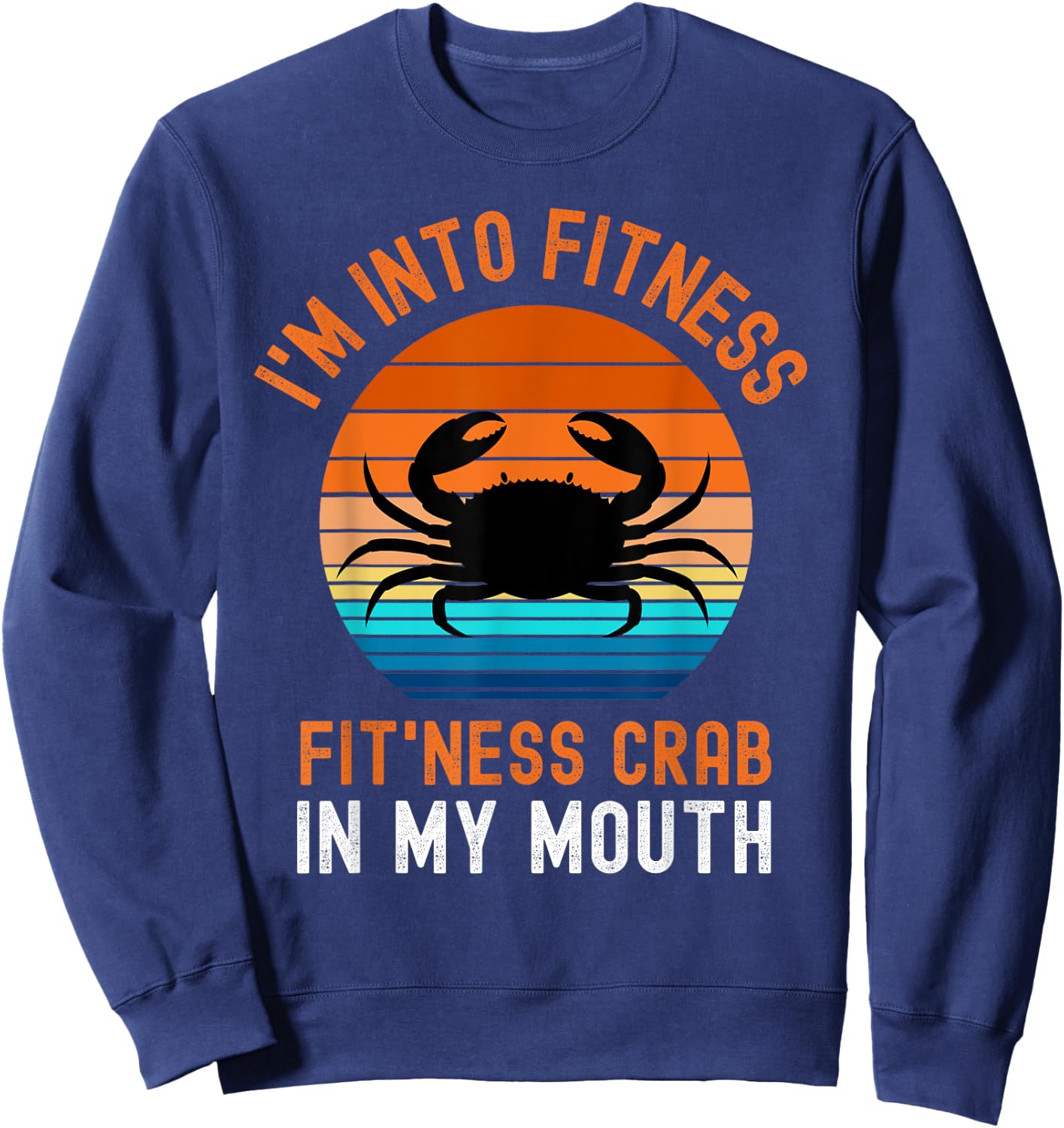 Funny Crab Leg Eating Seafood Boil Cookout Adult Men's Kids Sweatshirt - Sweatshirt | Navy