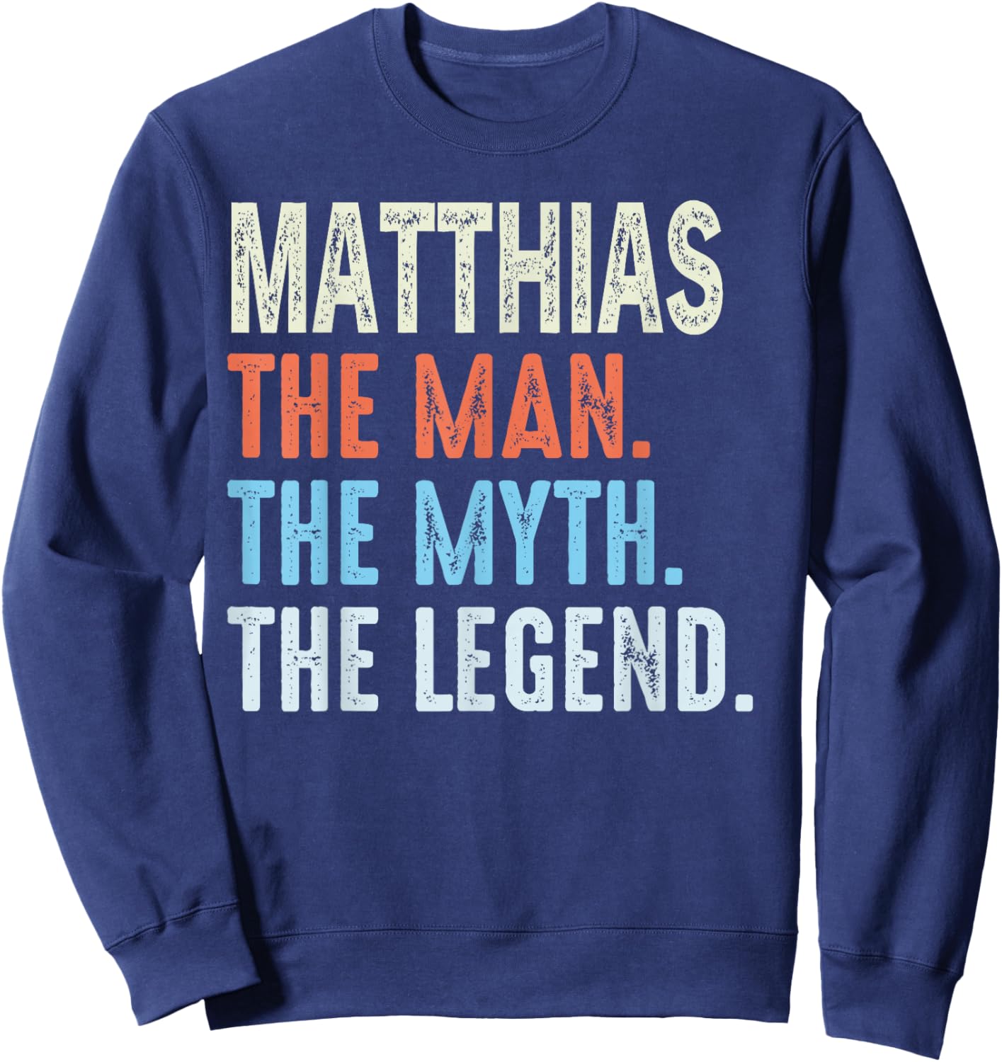 Matthias The Legend Name Personalized Cute Idea Men Vintage Sweatshirt - Sweatshirt | Navy