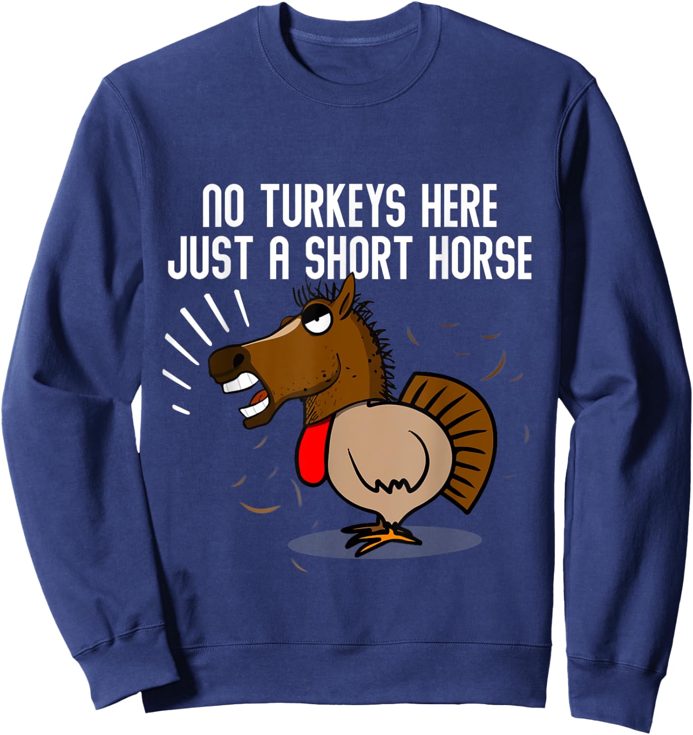 Turkey Disguise Horse Funny Thanksgiving Novelty Sweatshirt - Sweatshirt | Navy