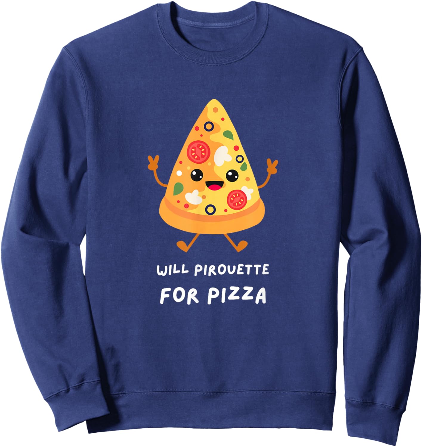 FUNNY DANCER Will Pirouette for Pizza Ballet Dance Graphic Sweatshirt - Sweatshirt | Navy