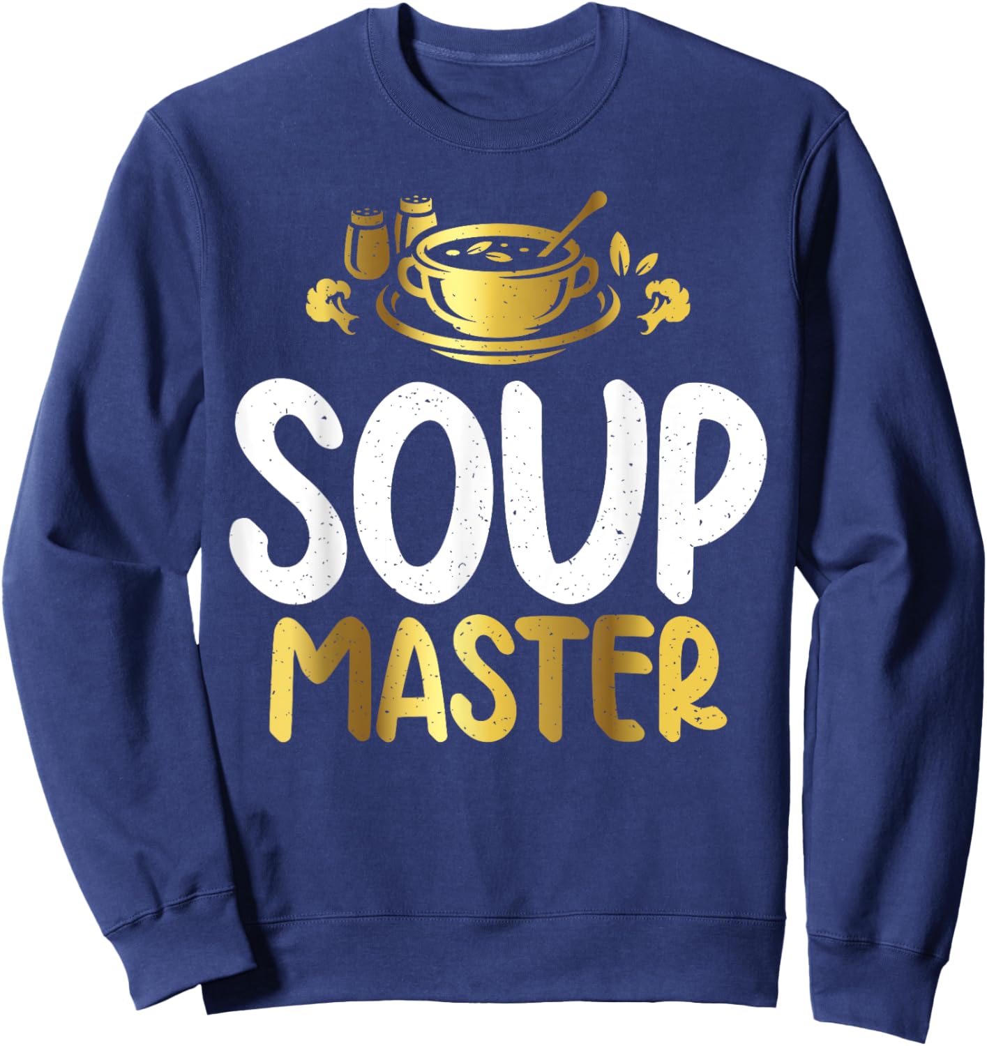 Soup Master Soup Lover Sweatshirt - Sweatshirt | Navy