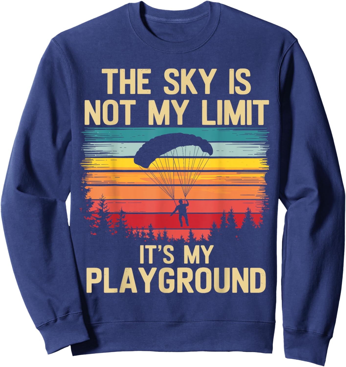 Funny Skydiving Men Women Skydive Parachute Sky Diver Lover Sweatshirt - Sweatshirt | Navy