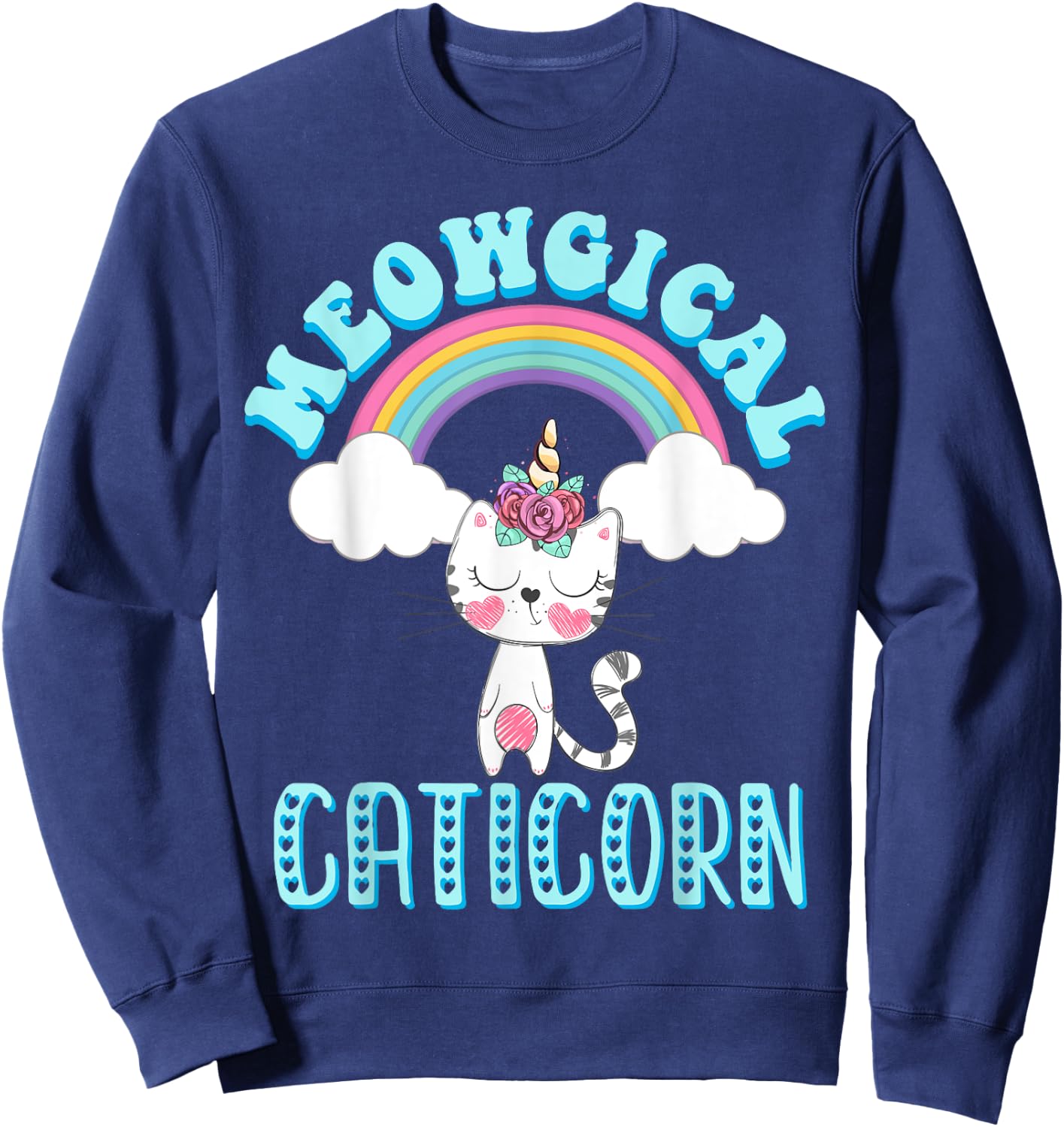Meowgical Caticorn T Shirt Cat Unicorn Girls Women Kittycorn Sweatshirt - Sweatshirt | Navy