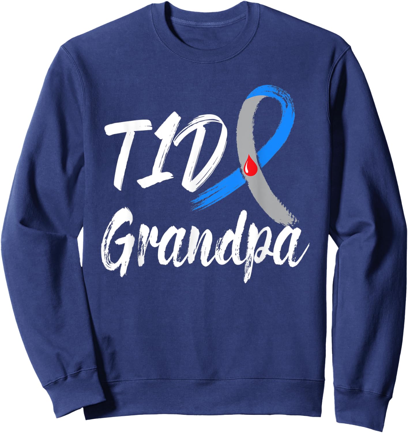 TD1 Grandpa Type 1 Diabetes Awareness Gifts Sweatshirt - Sweatshirt | Navy