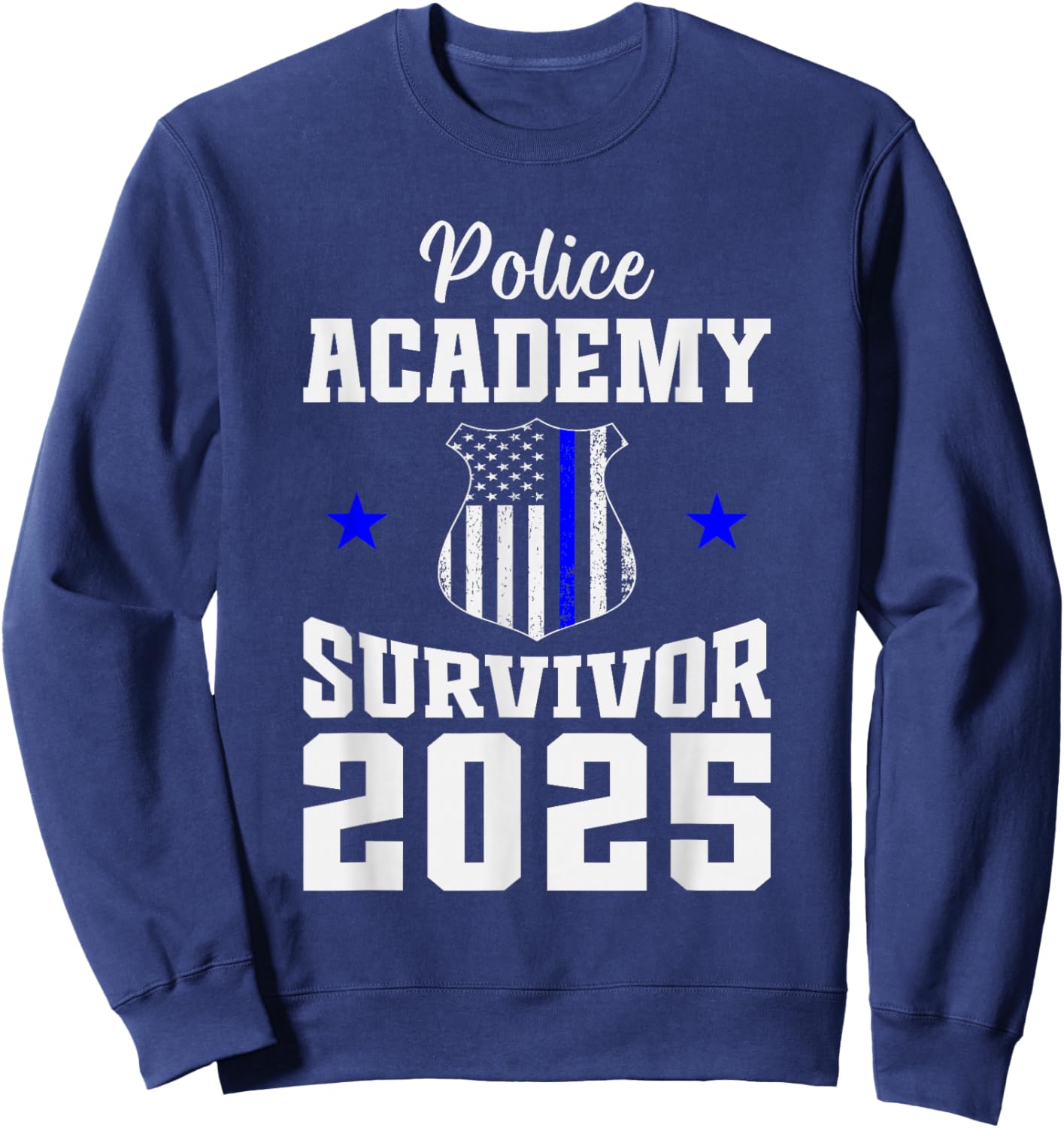 Police Academy Survivor 2025 Graduation Police School Sweatshirt - Sweatshirt | Navy