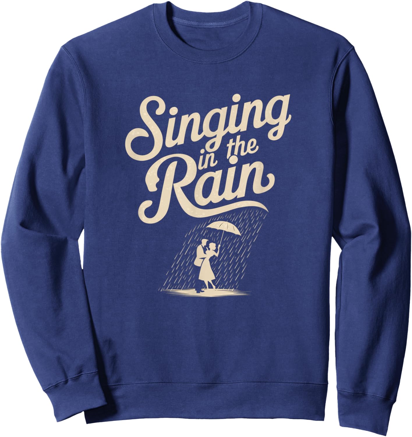 Singing in the Rain Retro Musical Theatre Tap Dance Broadway Sweatshirt - Sweatshirt | Navy