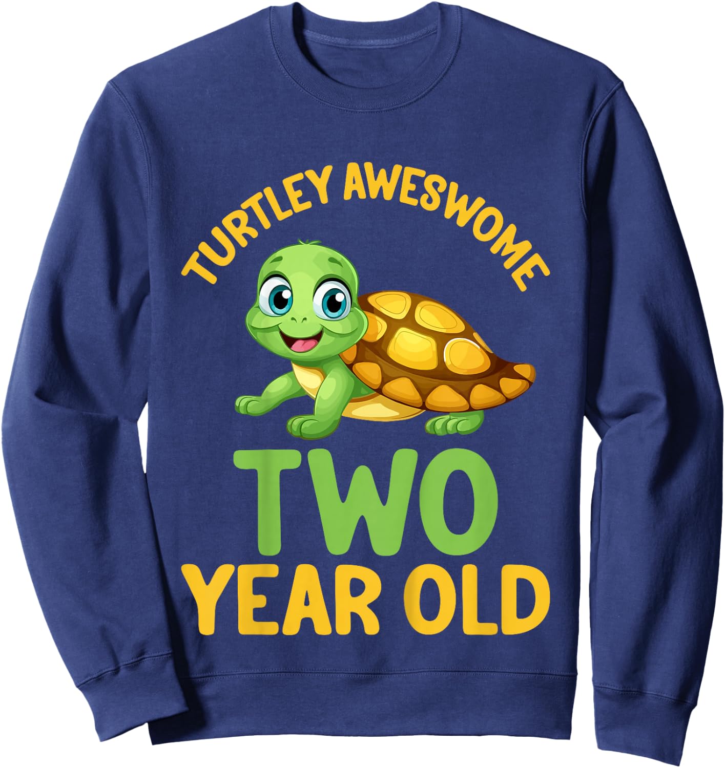 Kids Turtley Awesome Two Year Old Cute Turtle 2nd Birthday Sweatshirt - Sweatshirt | Navy