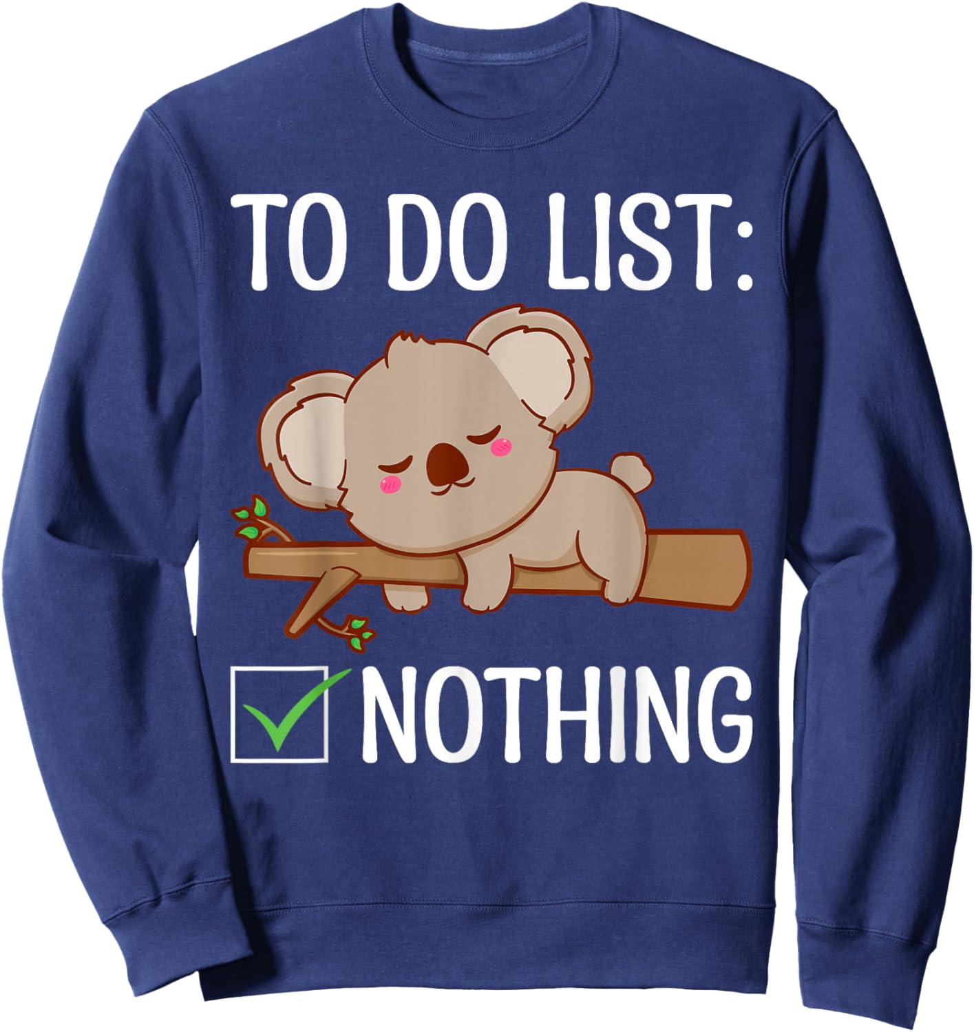 To Do List Nothing Koala Sweatshirt - Sweatshirt | Navy