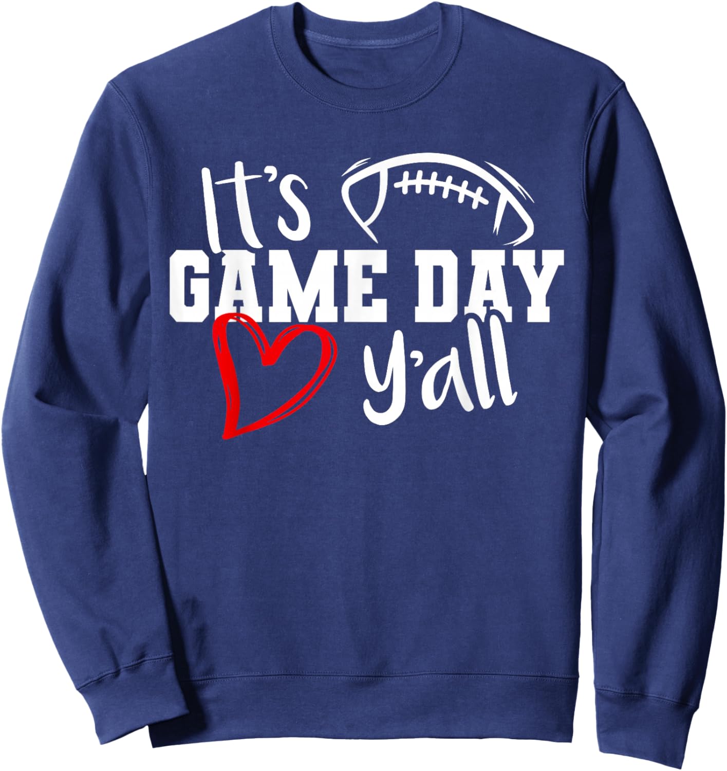 Its Game Day Yall Cute Super Football Bowl Heart Women's Sweatshirt - Sweatshirt | Navy