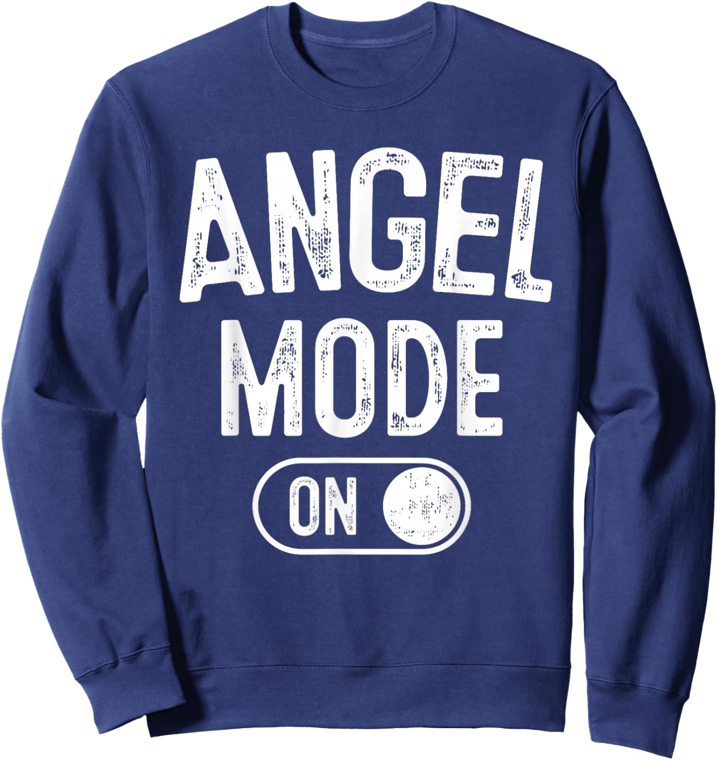 Angel Mode On Costume Funny Spiritual Party Gift Religious Sweatshirt - Sweatshirt | Navy