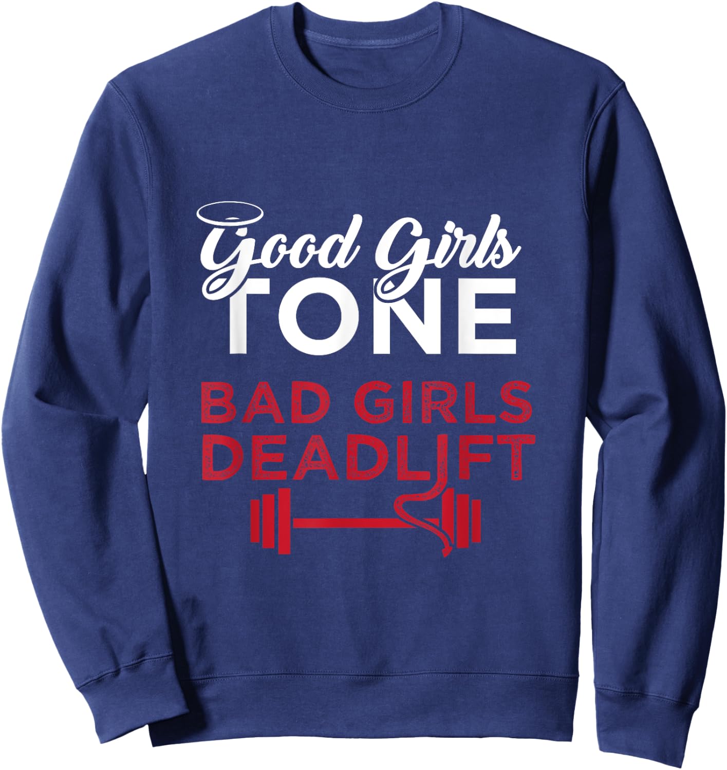 Bad Girls Deadlift Women Weightlifting Workout Sweatshirt - Sweatshirt | Navy