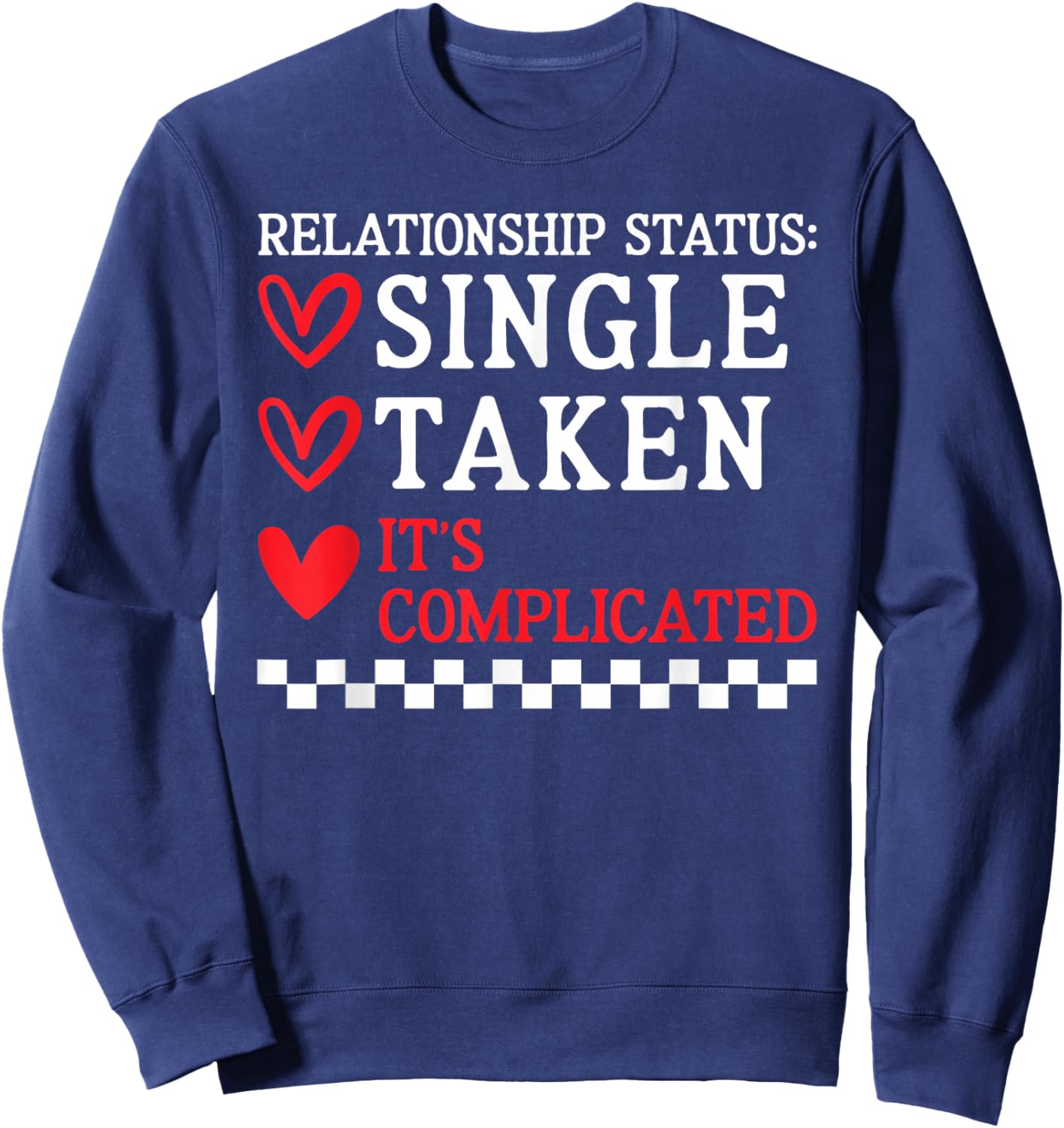 Single Taken It's Complicated Anti Valentines Day Women Sweatshirt - Sweatshirt | Navy