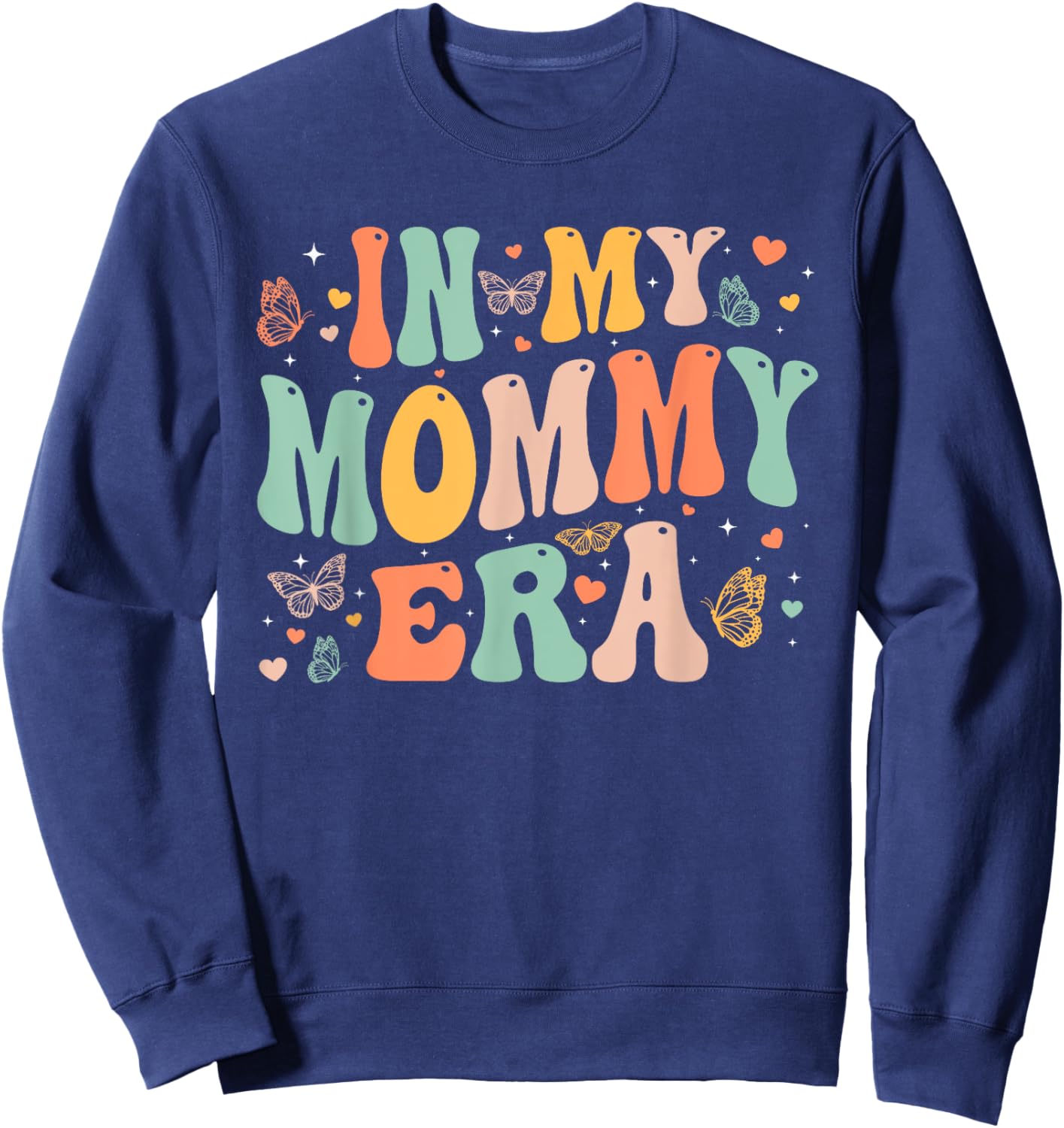 Retro Groovy In My Mommy Era Mother's Day Gifts Women Sweatshirt - Sweatshirt | Navy