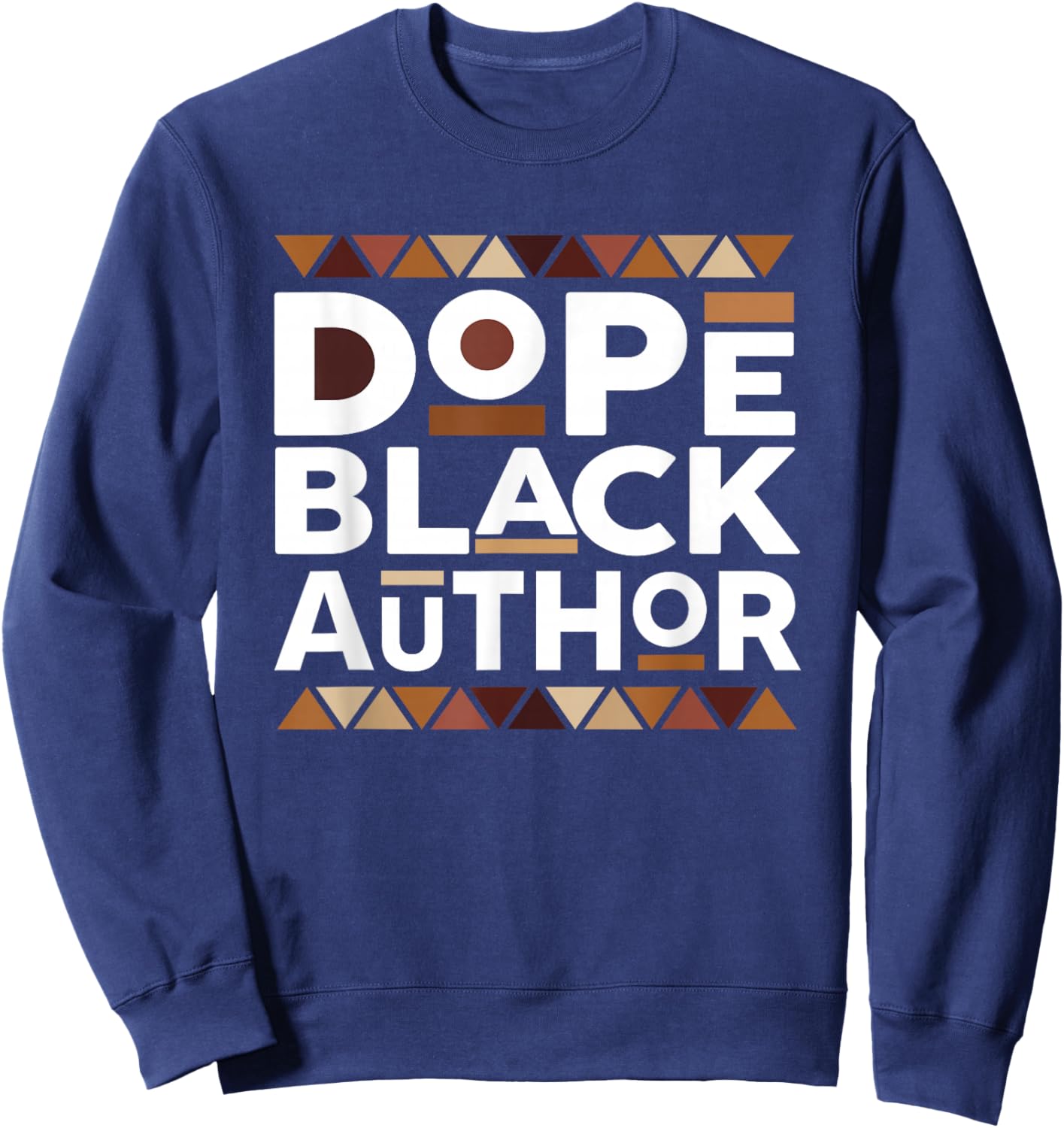 Dope Black Author Black History Melanin Black Author Sweatshirt - Sweatshirt | Navy