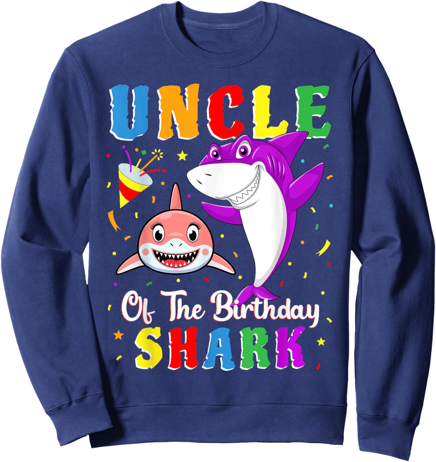 Uncle Of The Shark Birthday Family Matching Birthday Niece Sweatshirt - Sweatshirt | Navy