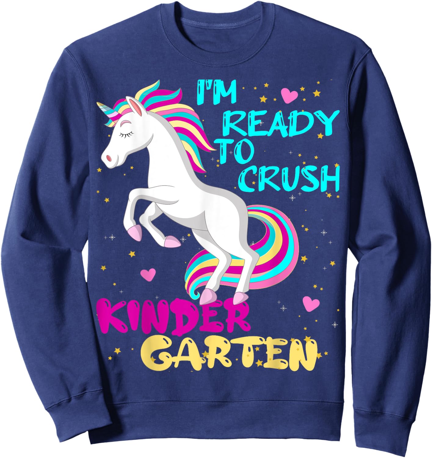 I'm Ready To Crush First Day Of Kindergarten Here I Come Kid Sweatshirt - Sweatshirt | Navy