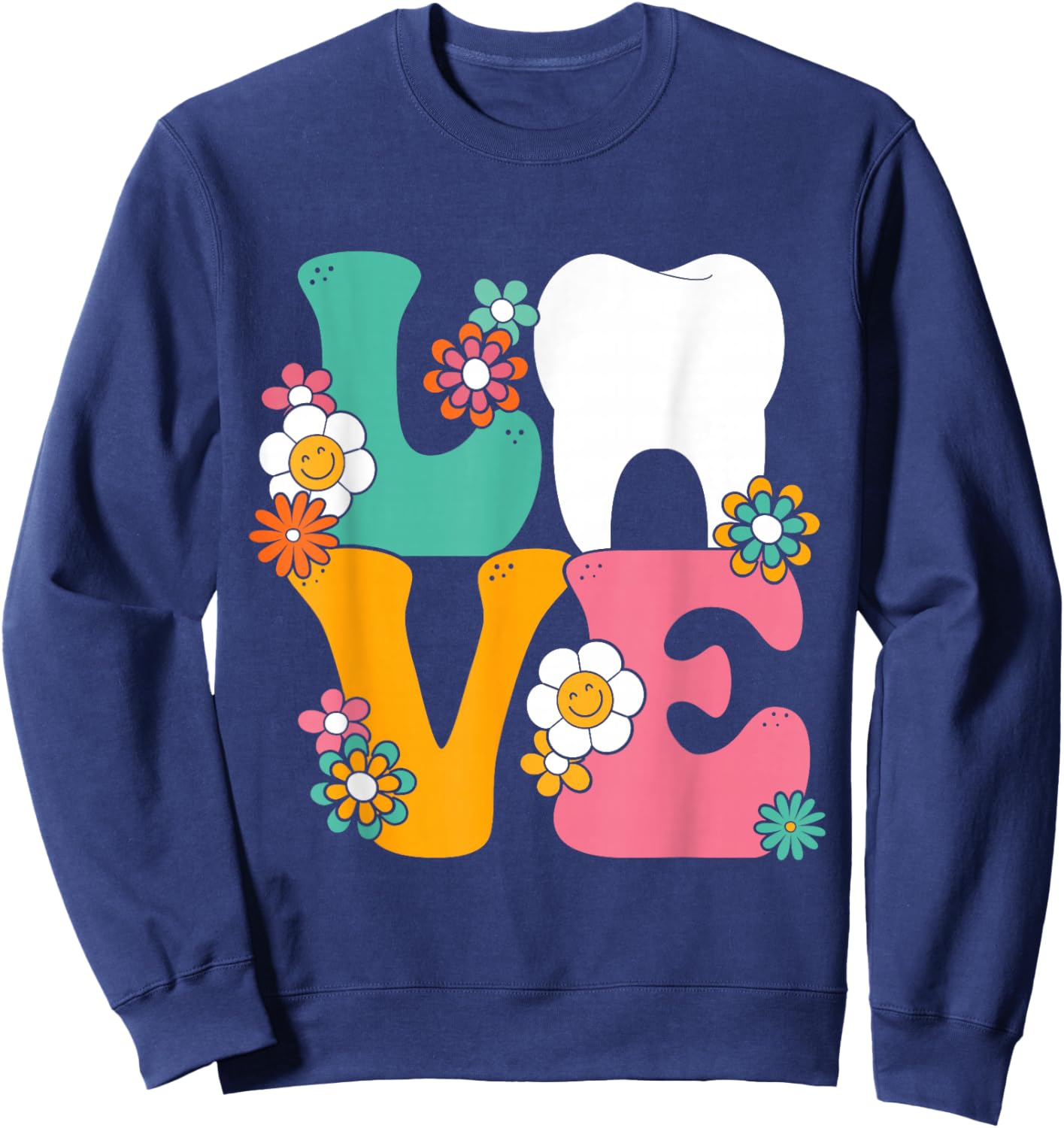 Dental Hygienist Love Tooth Dental Assistant Dentist Sweatshirt - Sweatshirt | Navy
