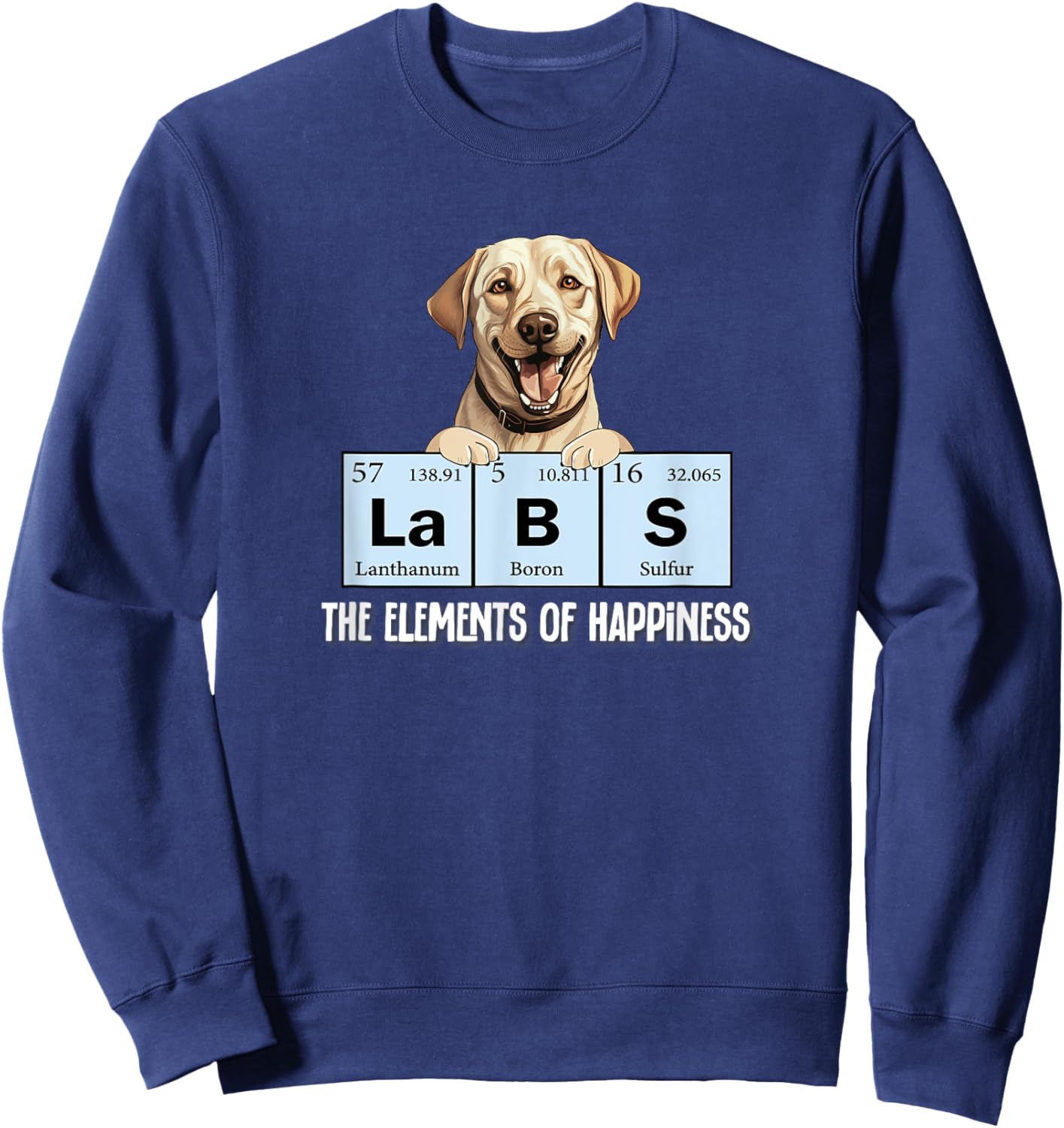 Funny Elements of Happiness Yellow Lab Dog Lover Sweatshirt - Sweatshirt | Navy