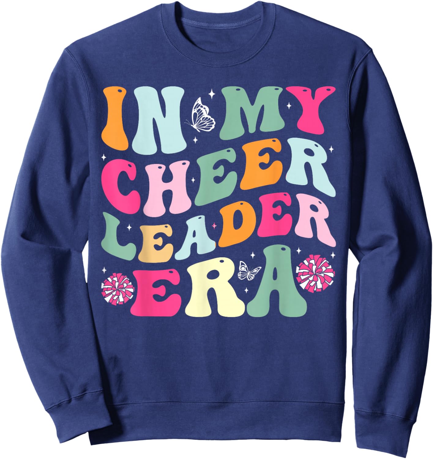 In My Cheerleader Era Cheer Coach Cheerleading Women Girls Sweatshirt - Sweatshirt | Navy