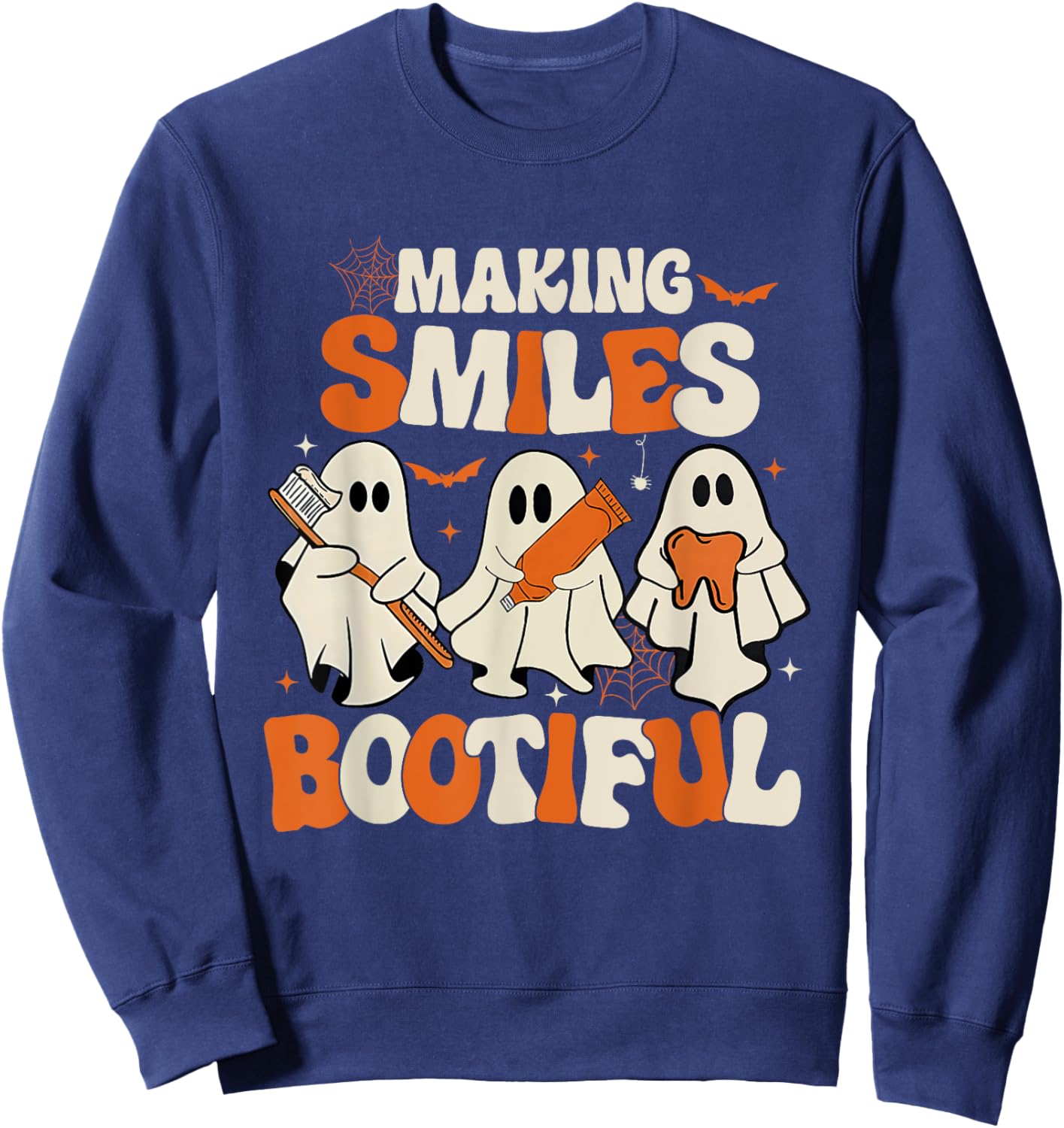 Funny Ghost Dentist Halloween Making Smiles Bootiful Sweatshirt - Sweatshirt | Navy