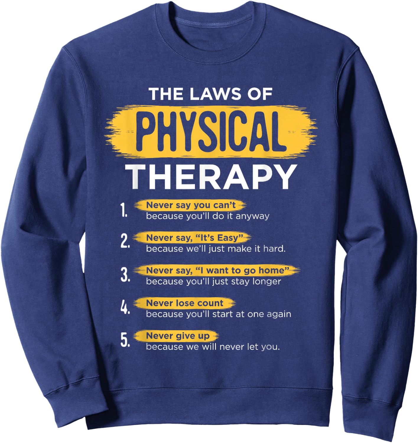 Funny PT Physical Therapy Gift Therapist Month Sweatshirt - Sweatshirt | Navy