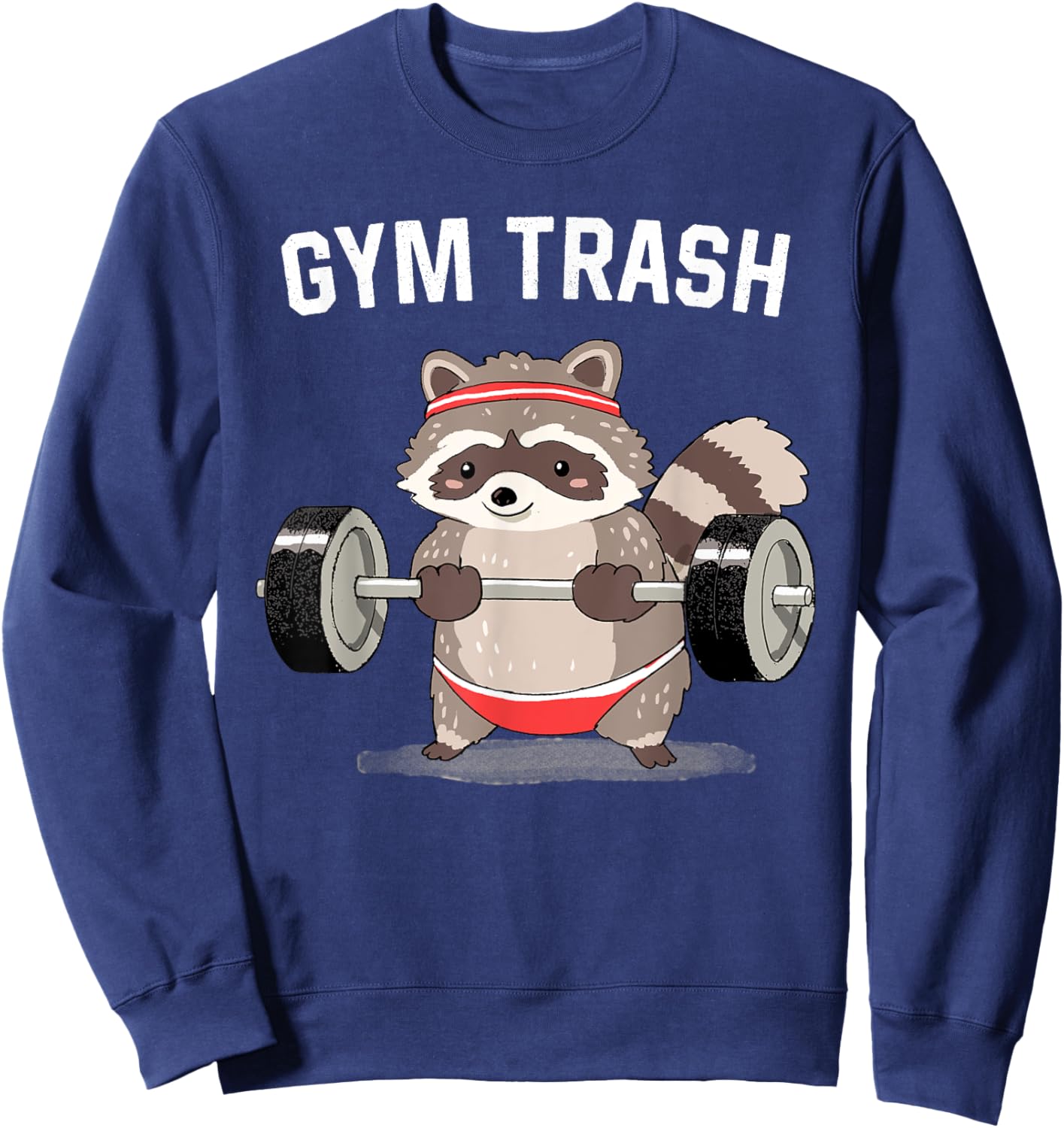 Raccoon Gym Trash Shirt Funny Fitness Racoon Weightlifting Sweatshirt - Sweatshirt | Navy