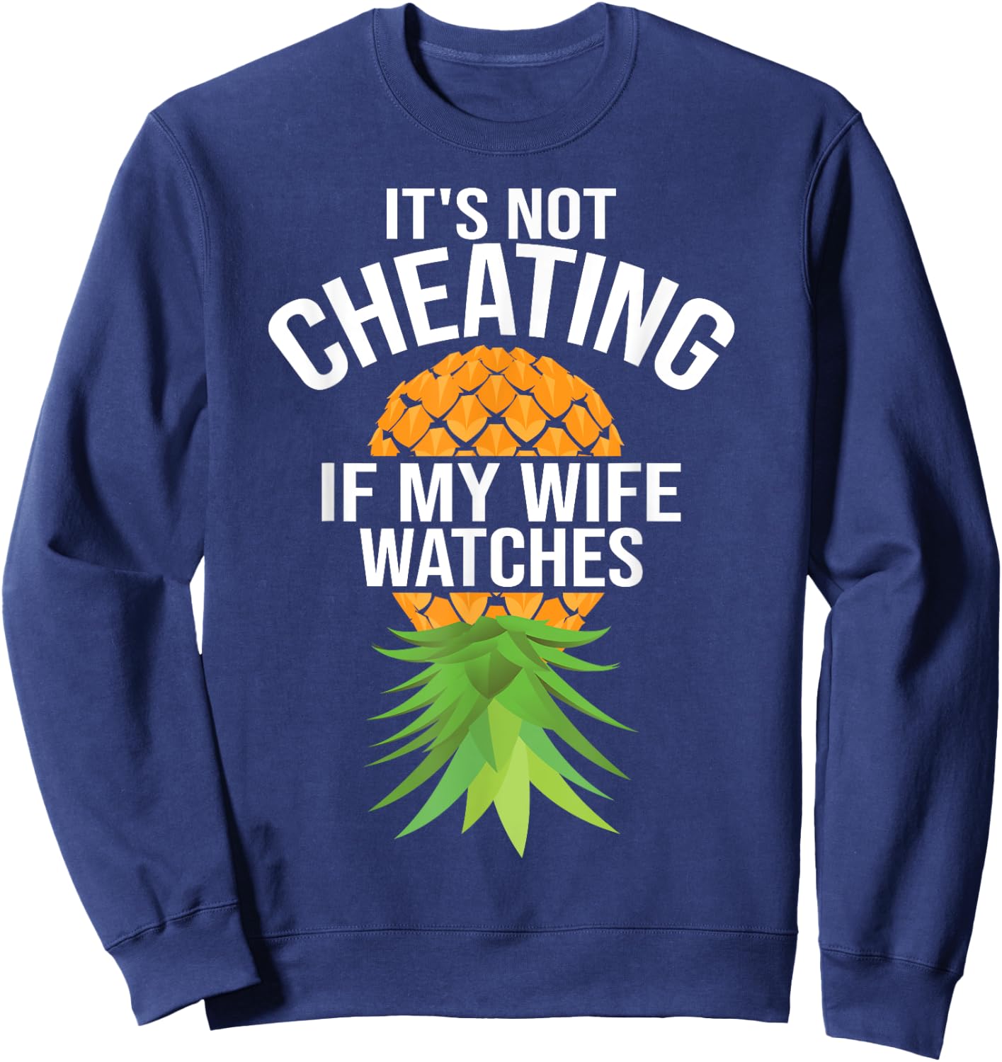 Funny It's Not Cheating If My Wife Watches Gift Men Husbands Sweatshirt - Sweatshirt | Navy