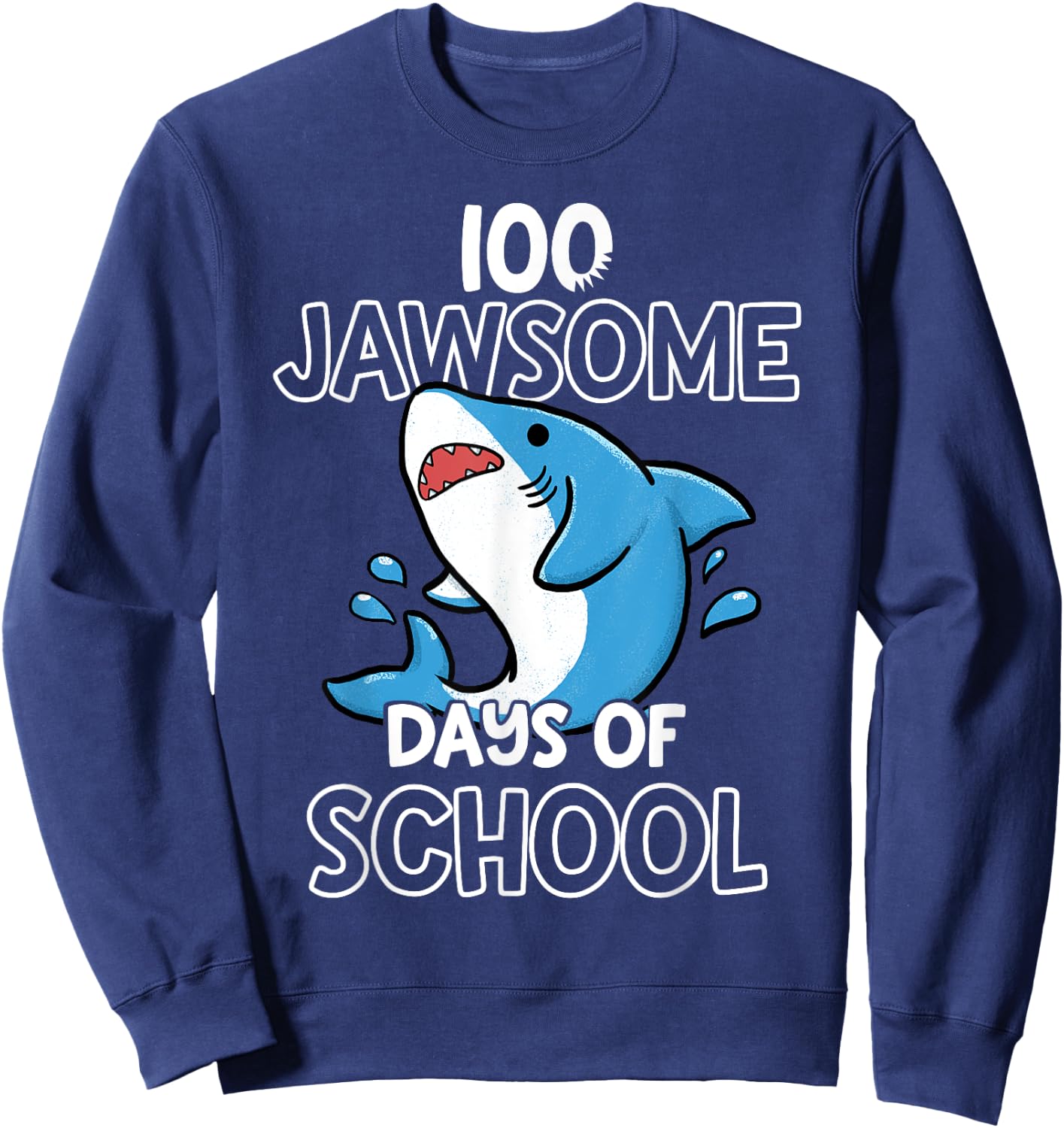 100th Day of School Shirt for Teacher Student Jawsome Shark Sweatshirt - Sweatshirt | Navy