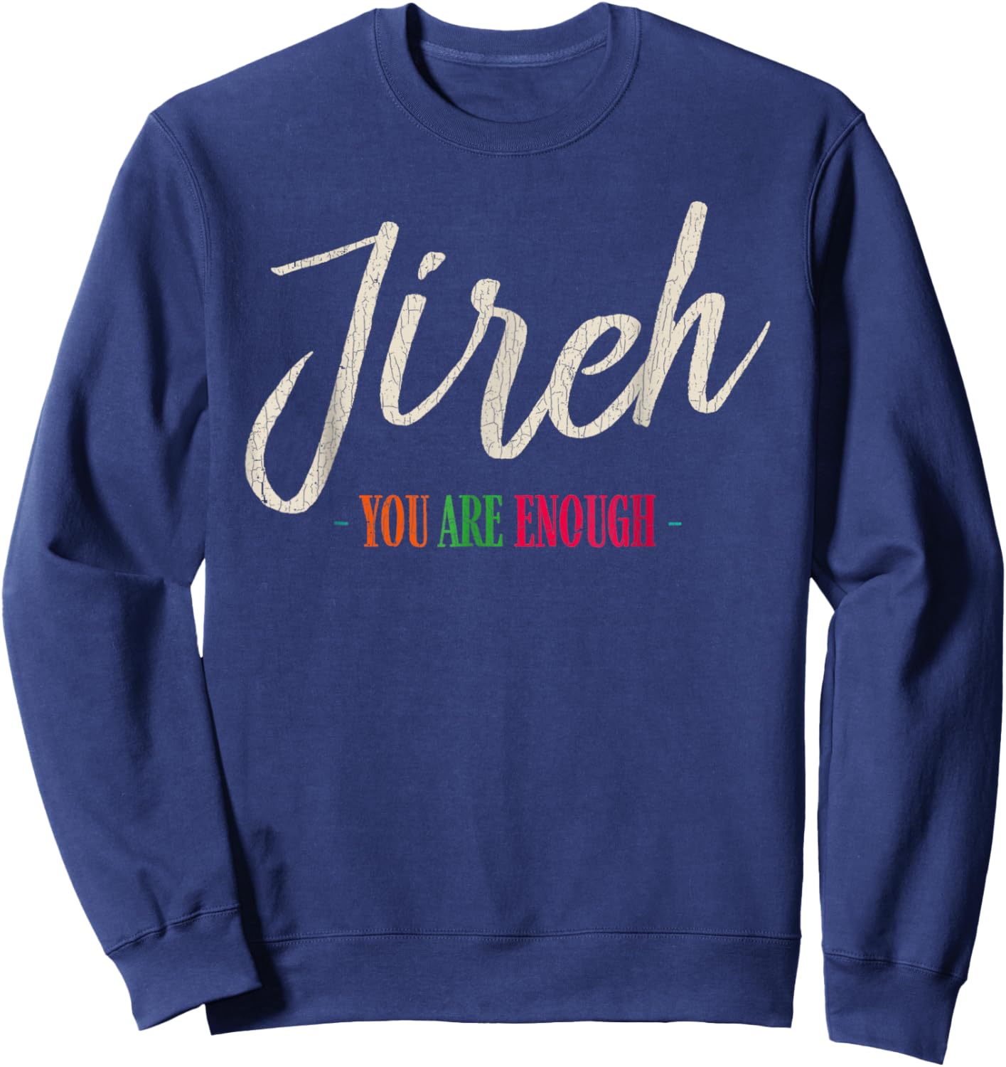 Vintage Retro Jireh I Am Enough More Then Enough Christian F Sweatshirt - Sweatshirt | Navy