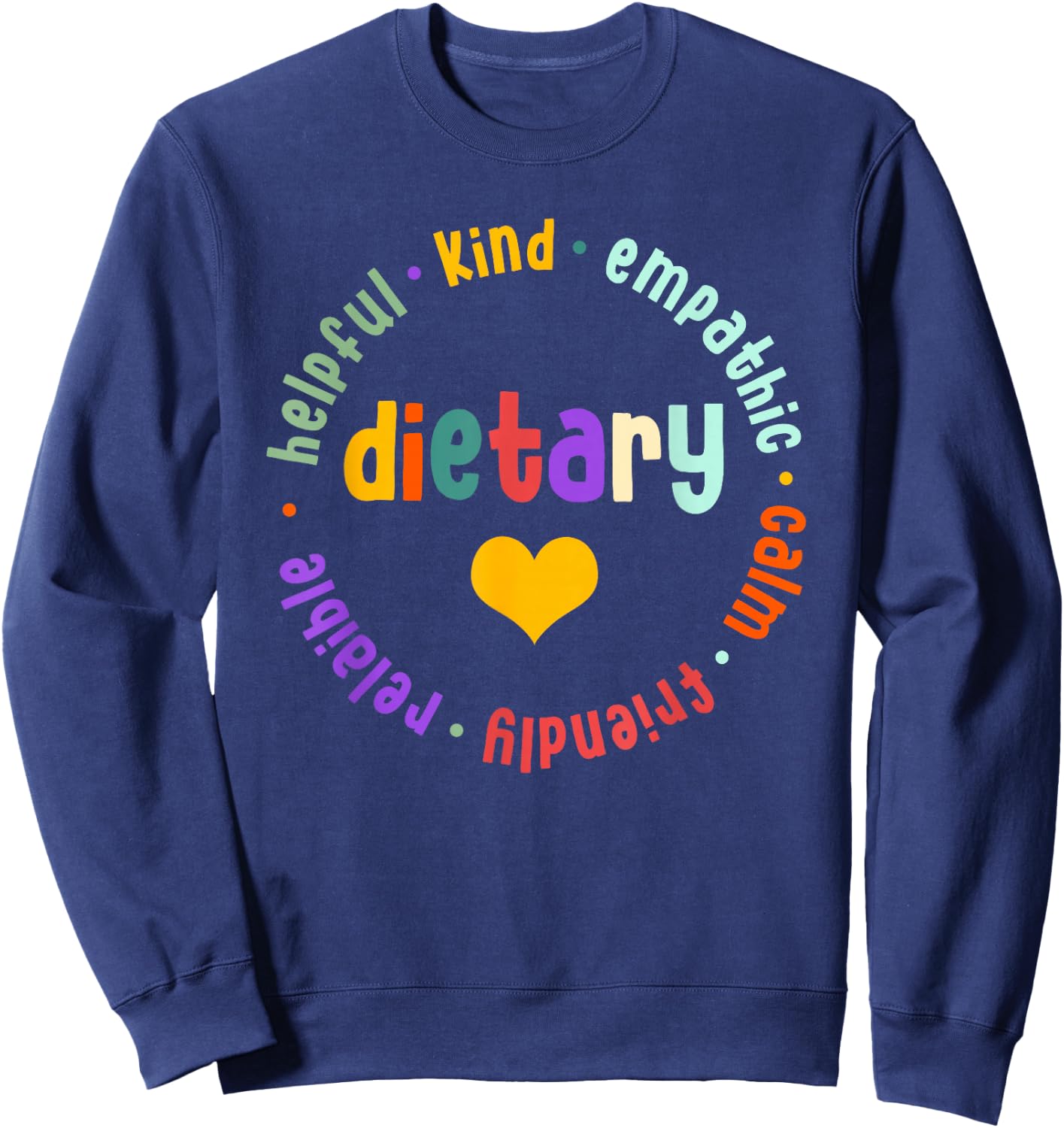 Dietary Appreciation Week Dietary Nurse Dietitian Sweatshirt - Sweatshirt | Navy