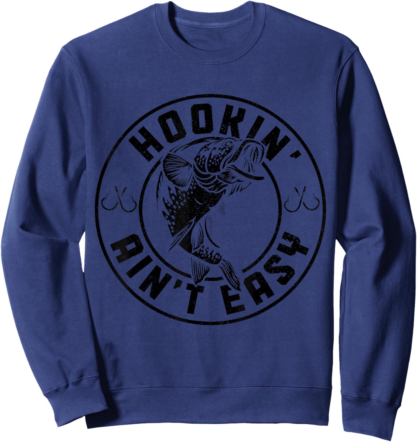 Hookin' Ain't Easy Funny Fishing Fisherman Vintage Sweatshirt - Sweatshirt | Navy