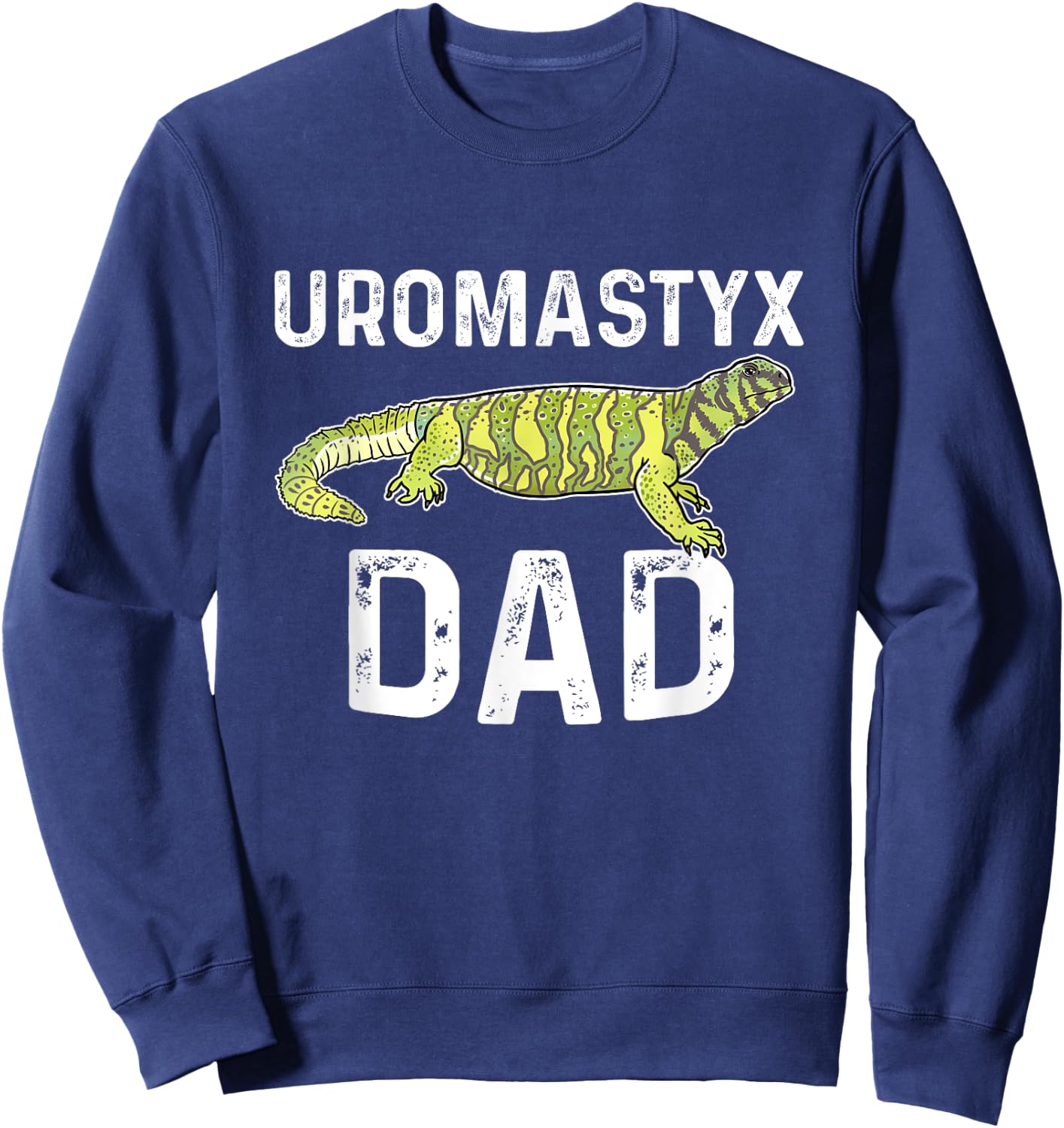 Funny Uromastyx Dad Gift Agamid Lizard Pet Reptile Mastigure Sweatshirt - Sweatshirt | Navy