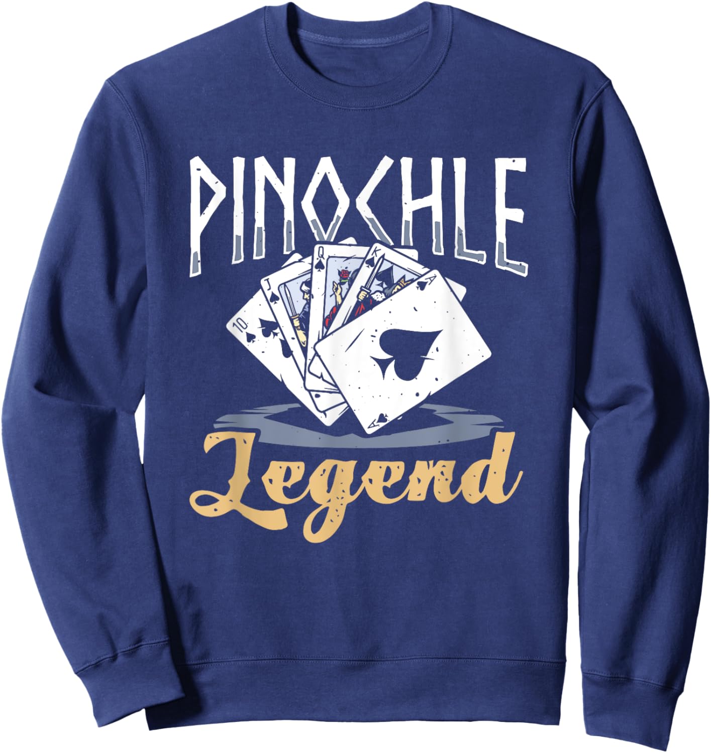 Pinochle Legend - Funny Pinochle Card Game Pinochle Sweatshirt - Sweatshirt | Navy