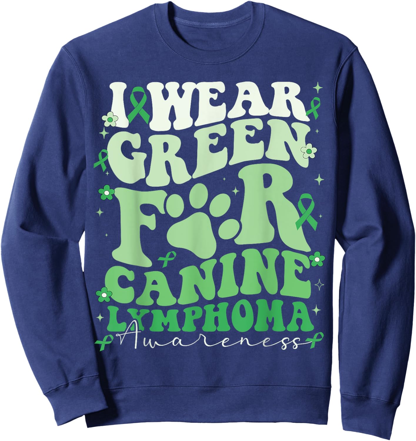 I Wear Green For Canine Lymphoma Awareness Dog Day Men Women Kids Sweatshirt - Sweatshirt | Navy