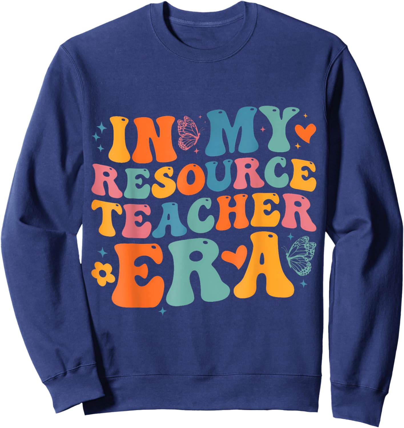 Groovy In My Resource Teacher Era Funny Men Women Sweatshirt - Sweatshirt | Navy