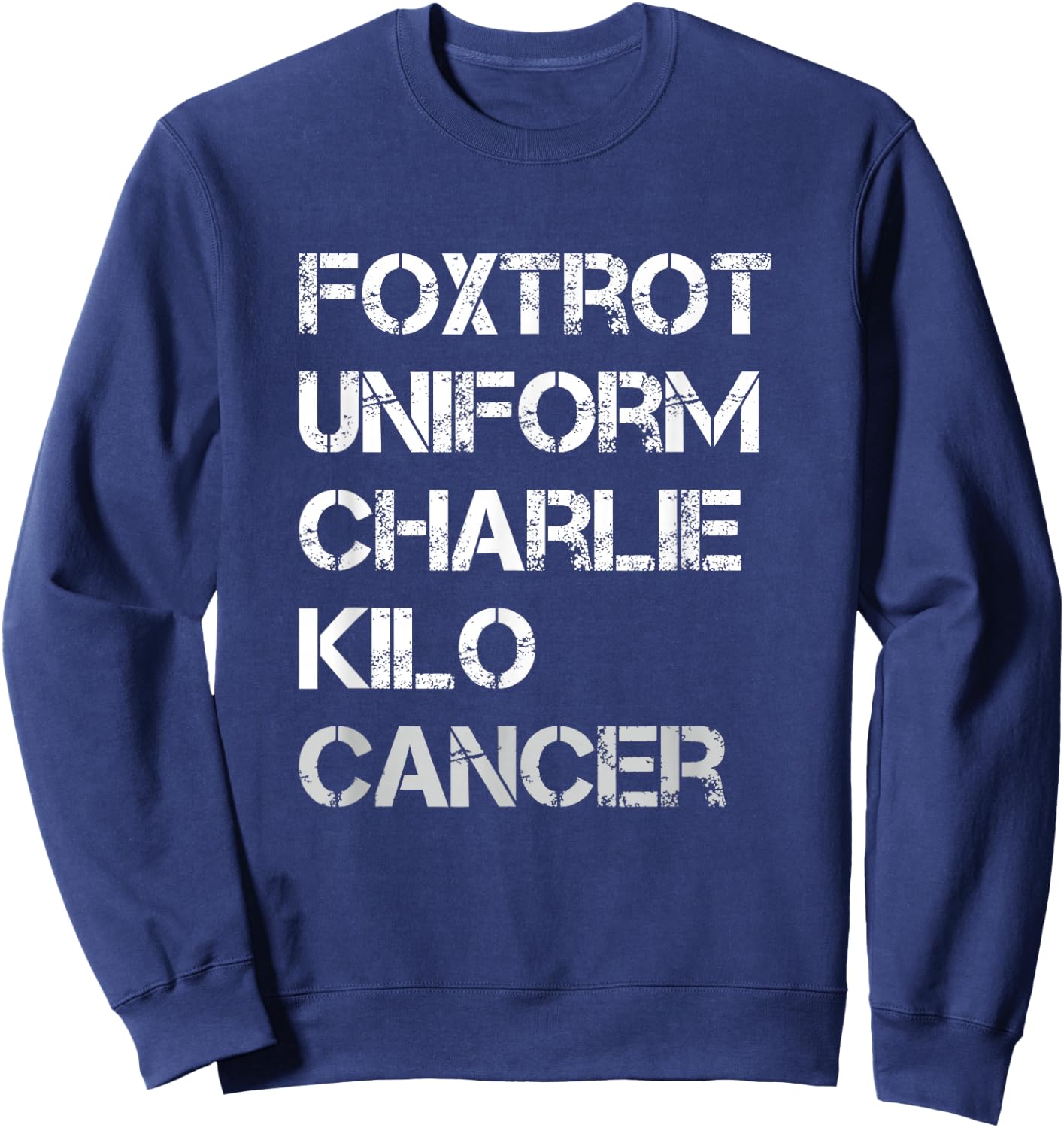 Foxtrot Uniform Charlie Kilo, Fuck Lung Cancer Sweatshirt - Sweatshirt | Navy