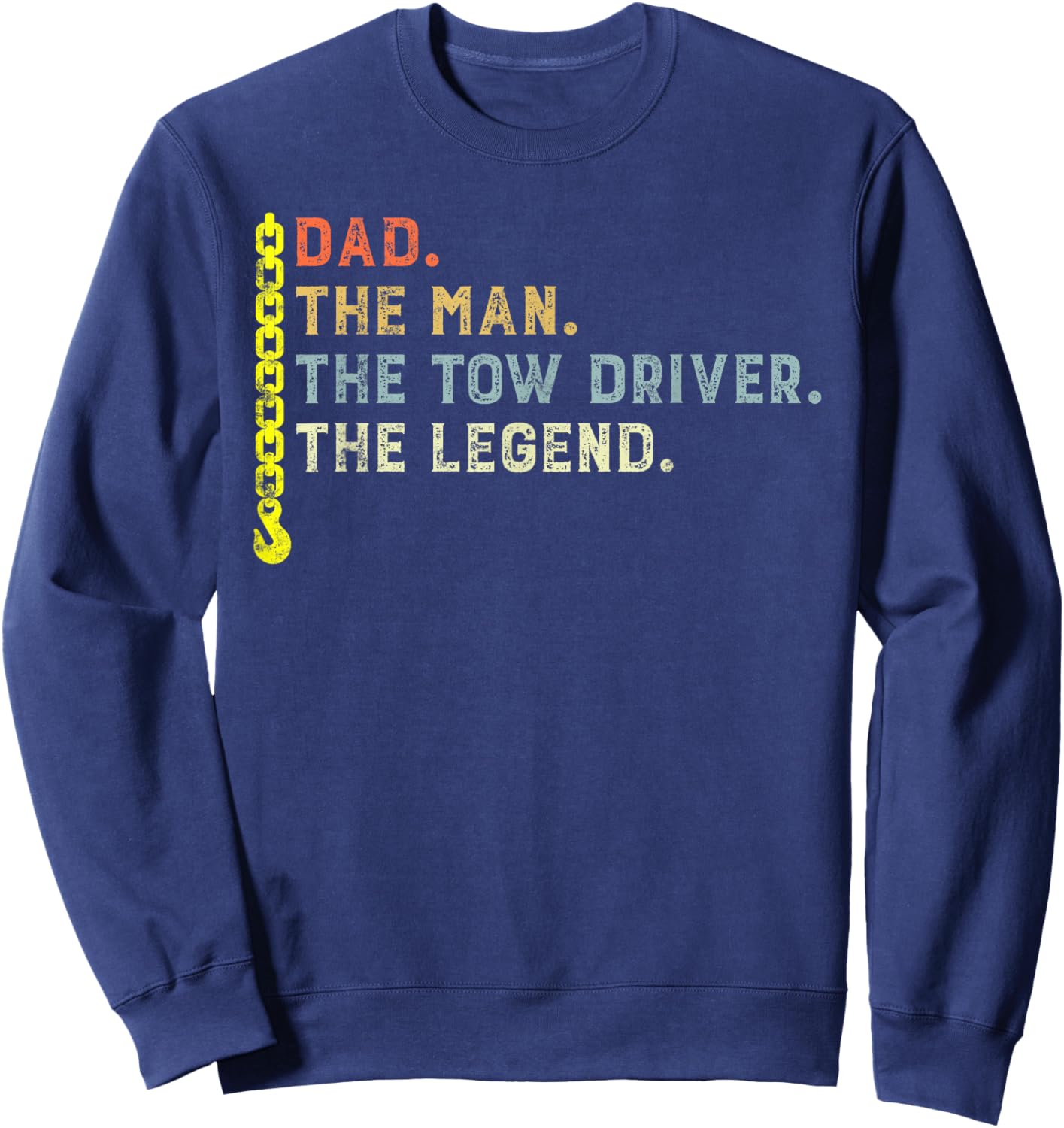 Retro style Dad The Man Tow Driver Myth Legend Towing Dad Sweatshirt - Sweatshirt | Navy