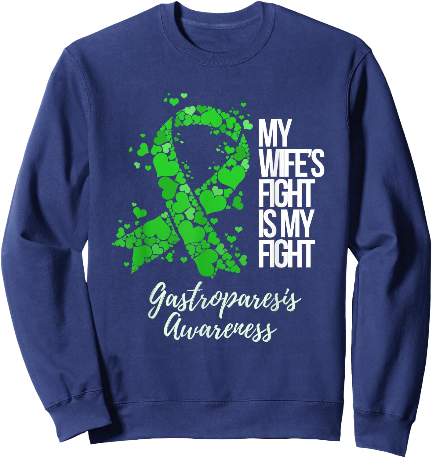 My Wife’s Fight Is My Fight Gastroparesis Awareness Sweatshirt - Sweatshirt | Navy