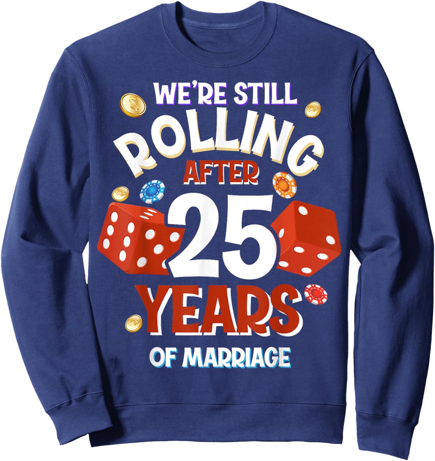 25 Years of Marriage 25th Las Vegas Wedding Anniversary Sweatshirt - Sweatshirt | Navy