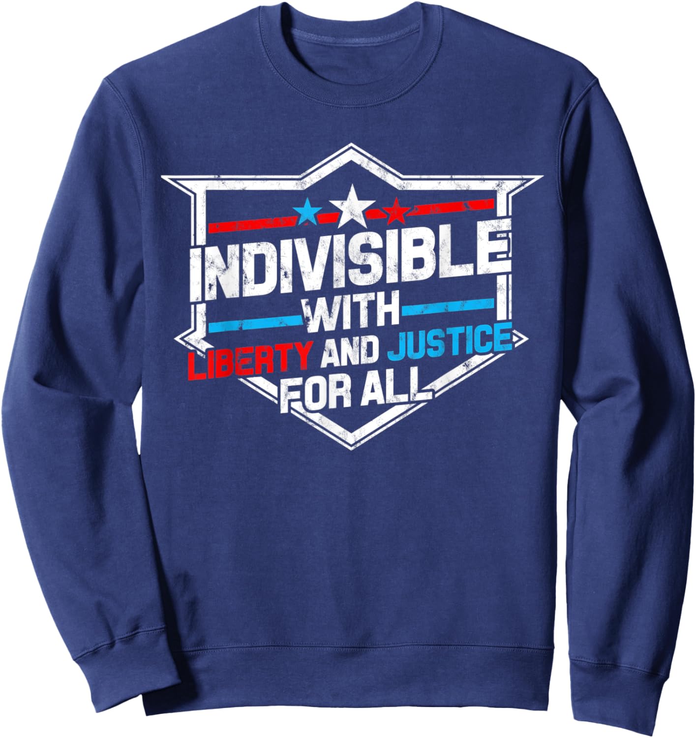 Indivisible with Liberty and Justice for All - Patriotic Women Men Sweatshirt - Sweatshirt | Navy
