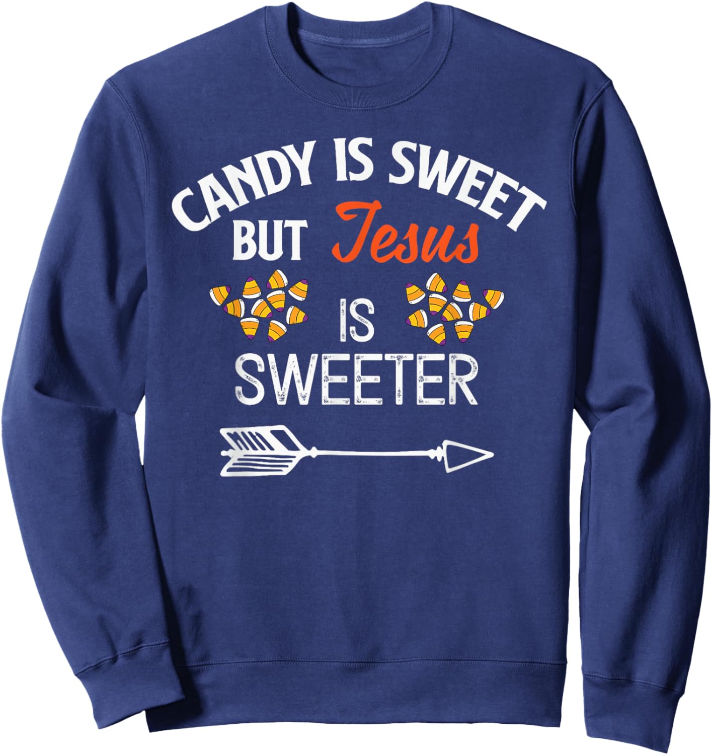Candy Is Sweet But Jesus Is Sweeter Christian Halloween Sweatshirt - Sweatshirt | Navy