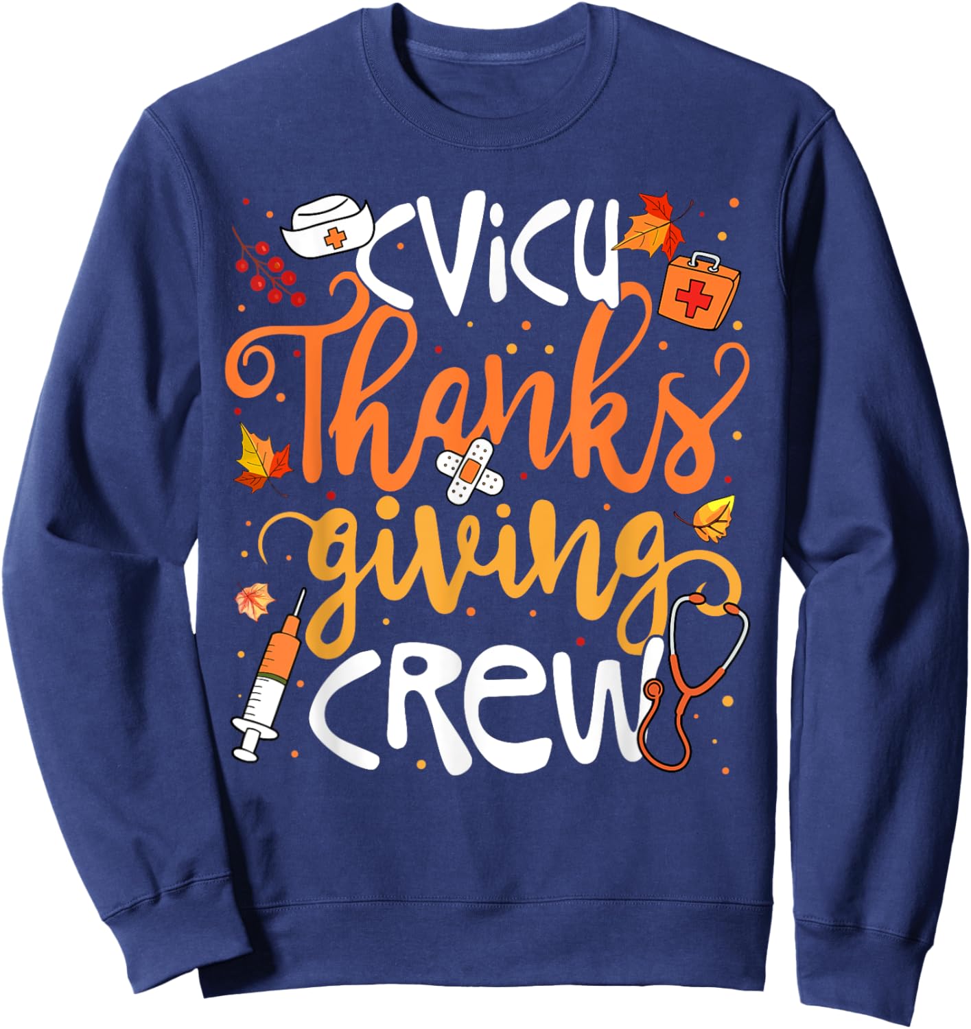 CVICU Thanksgiving Nurse Crew Girl Women Sweatshirt - Sweatshirt | Navy