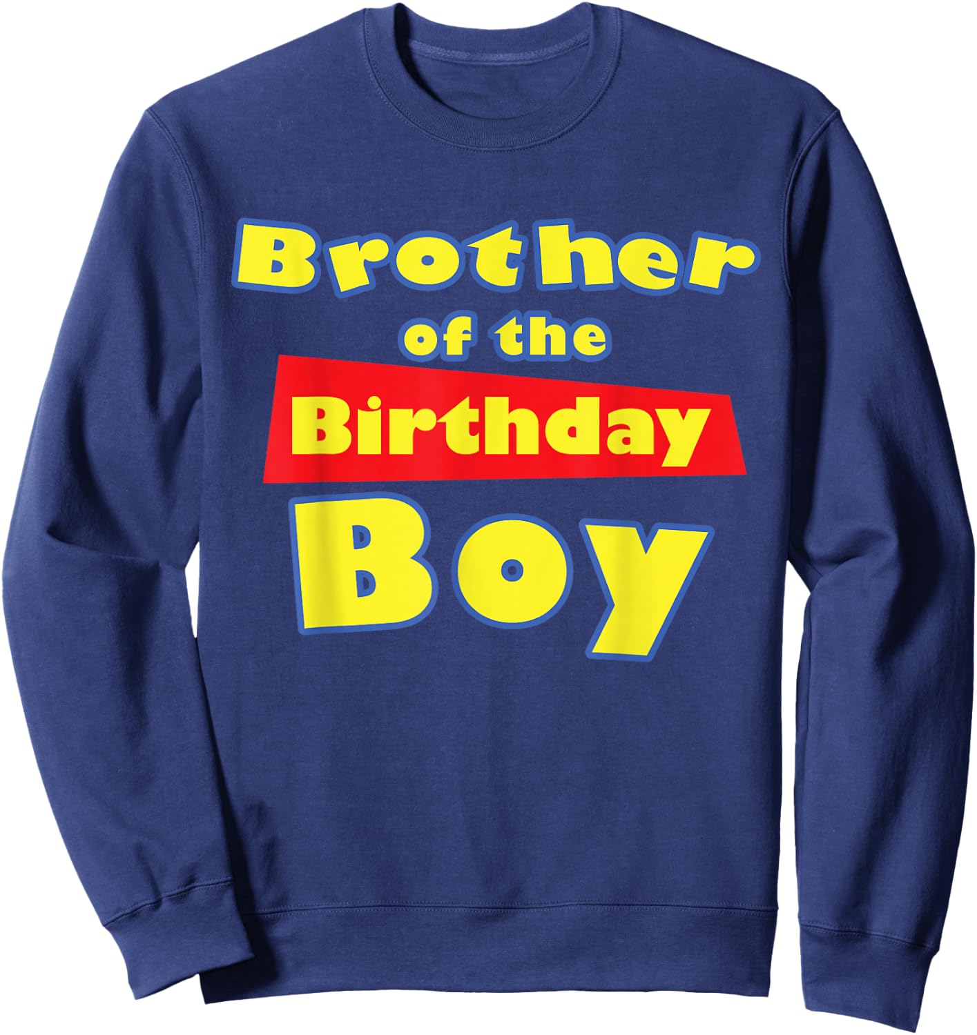 Birthday Story Brother of the Birthday Boy Sweatshirt - Sweatshirt | Navy
