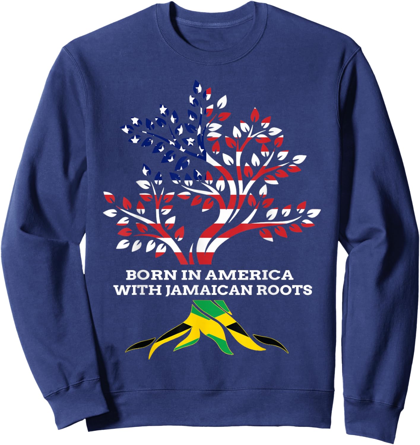 Born in America with Jamaican Roots, Jamaica Heritage Sweatshirt - Sweatshirt | Navy