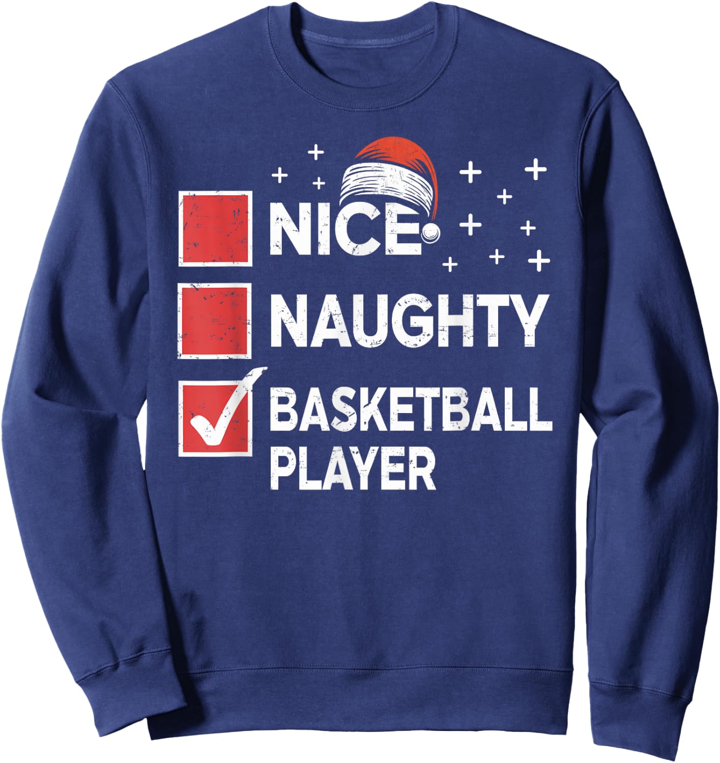 Christmas Nice Naughty Basketball Player Xmas List Santa Hat Sweatshirt - Sweatshirt | Navy