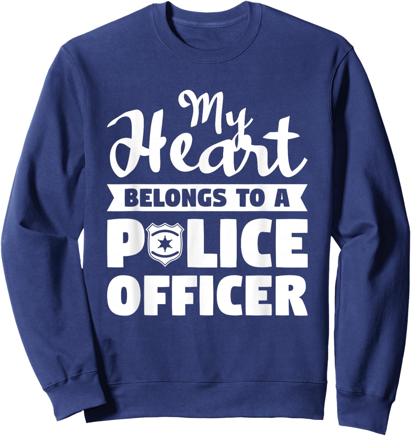My Heart Belongs To A Police Officer Wife Husband Sweatshirt - Sweatshirt | Navy