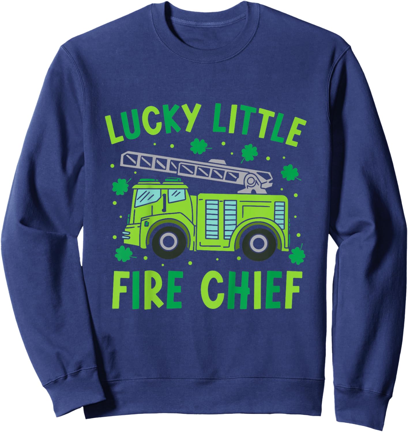 Kids Cute Funny Green Firetruck Kids St Patrick Day Fire Truck Sweatshirt - Sweatshirt | Navy