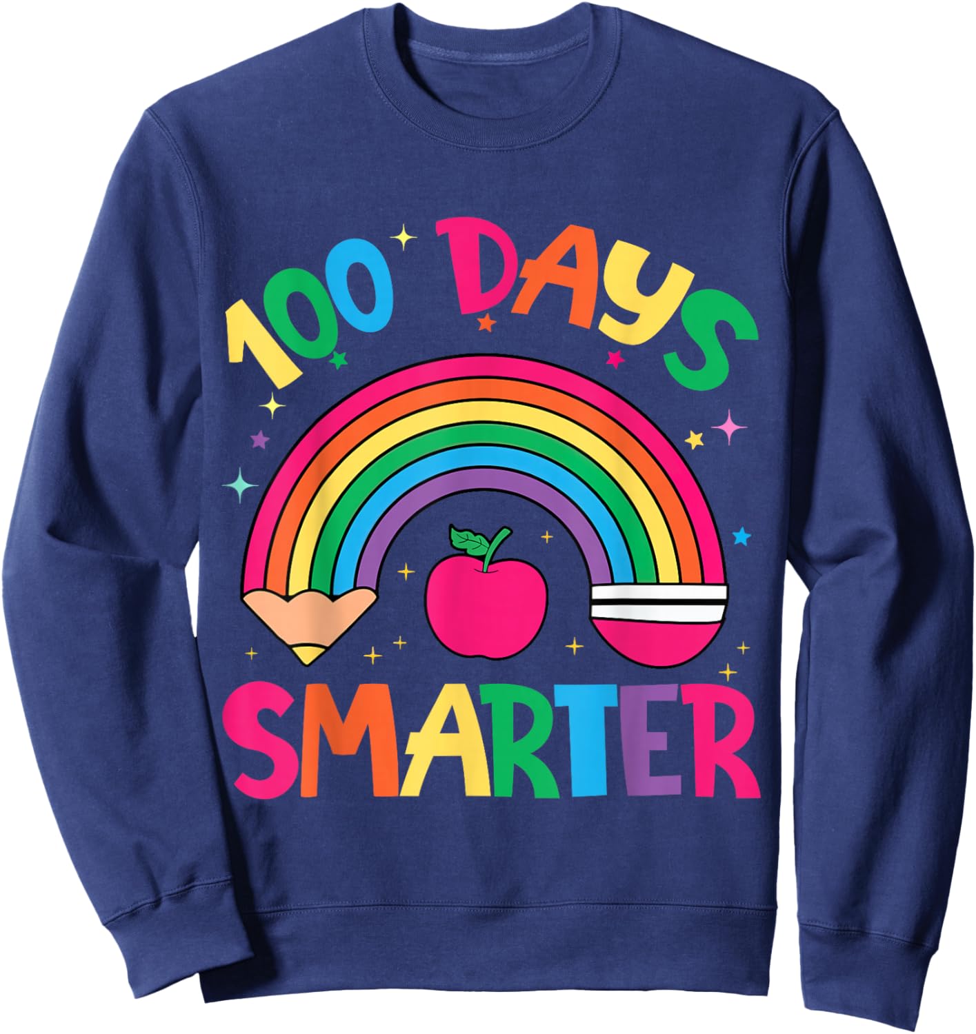 100 Days of School Rainbow 100 Days Smarter Teacher Kid Girl Sweatshirt - Sweatshirt | Navy